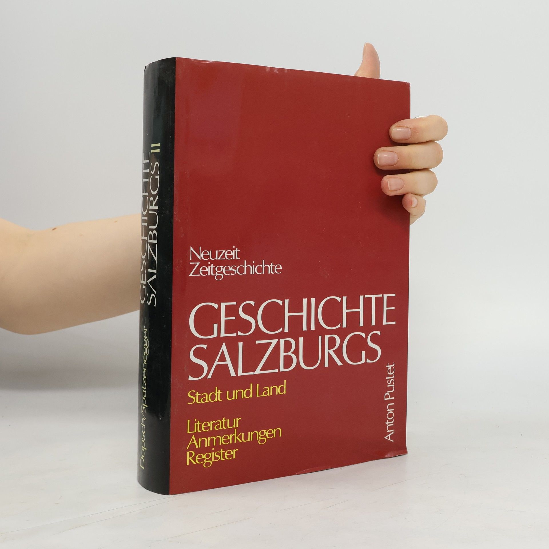 Heinz Dopsch Geschichte Salzburgs. Stadt und Land. Band I: Vorgeschichte - Altertum - Mittelalter