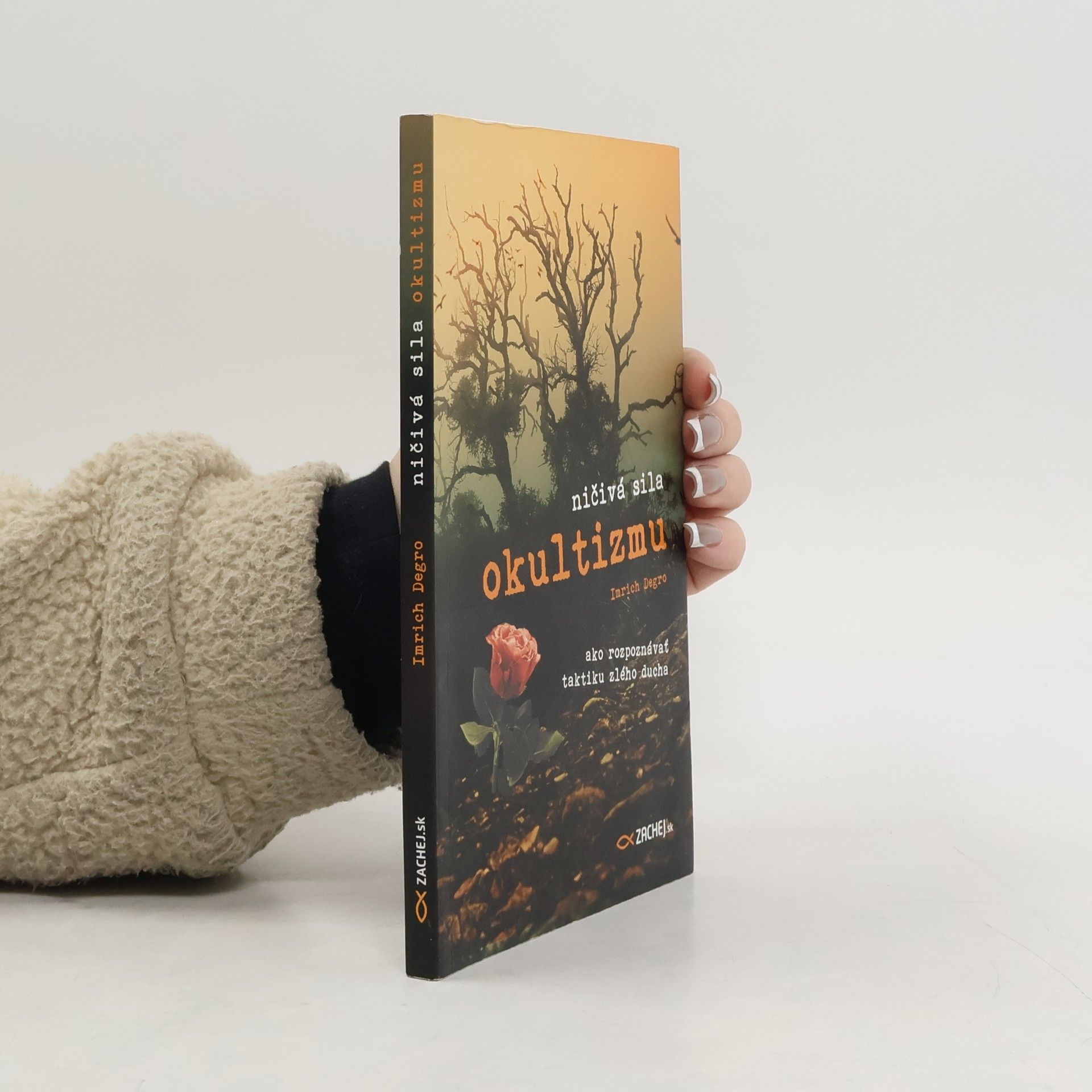 Degro Imrich Ničivá sila okultizmu