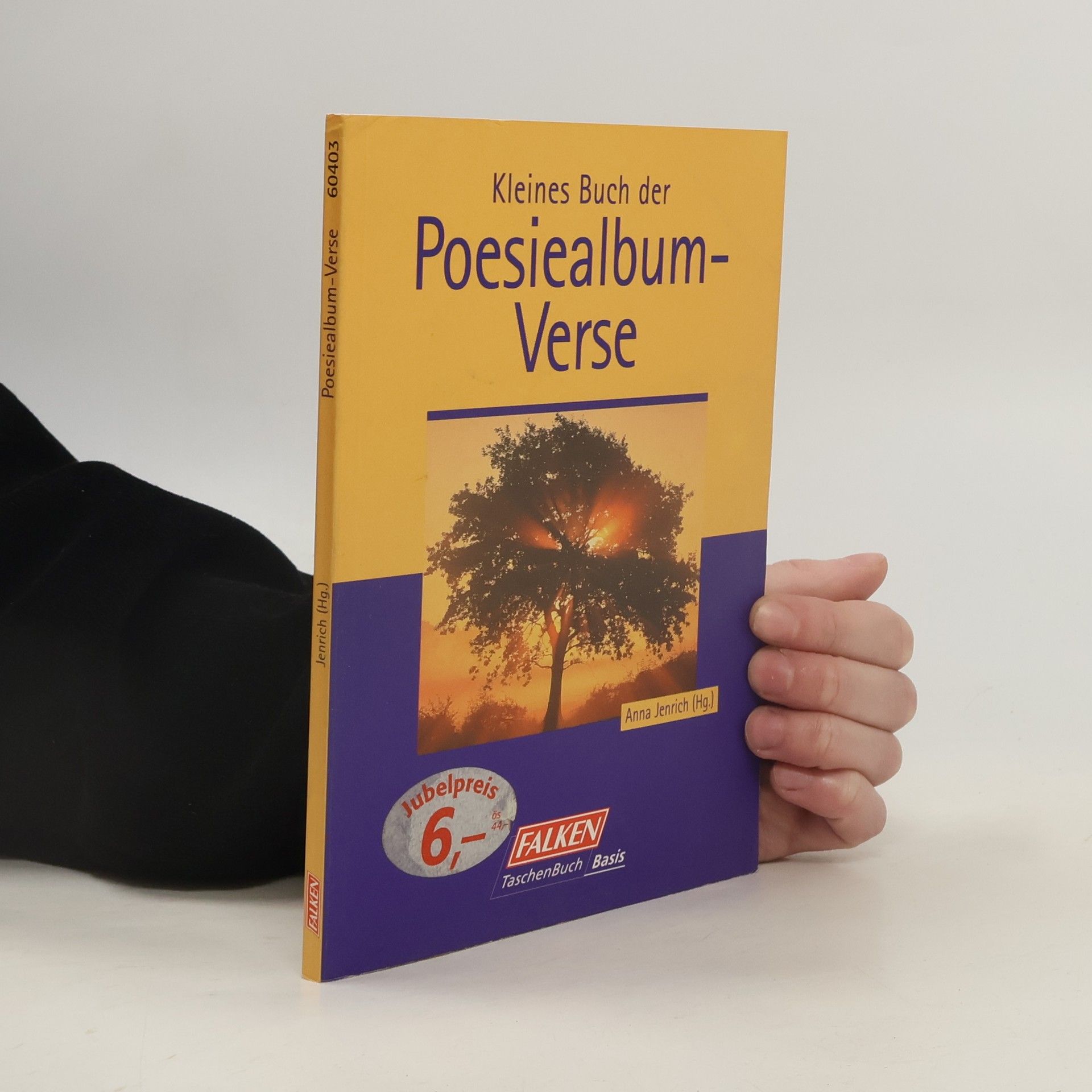 Anna Jenrich Das kleine Buch der Poesiealbum-Verse.