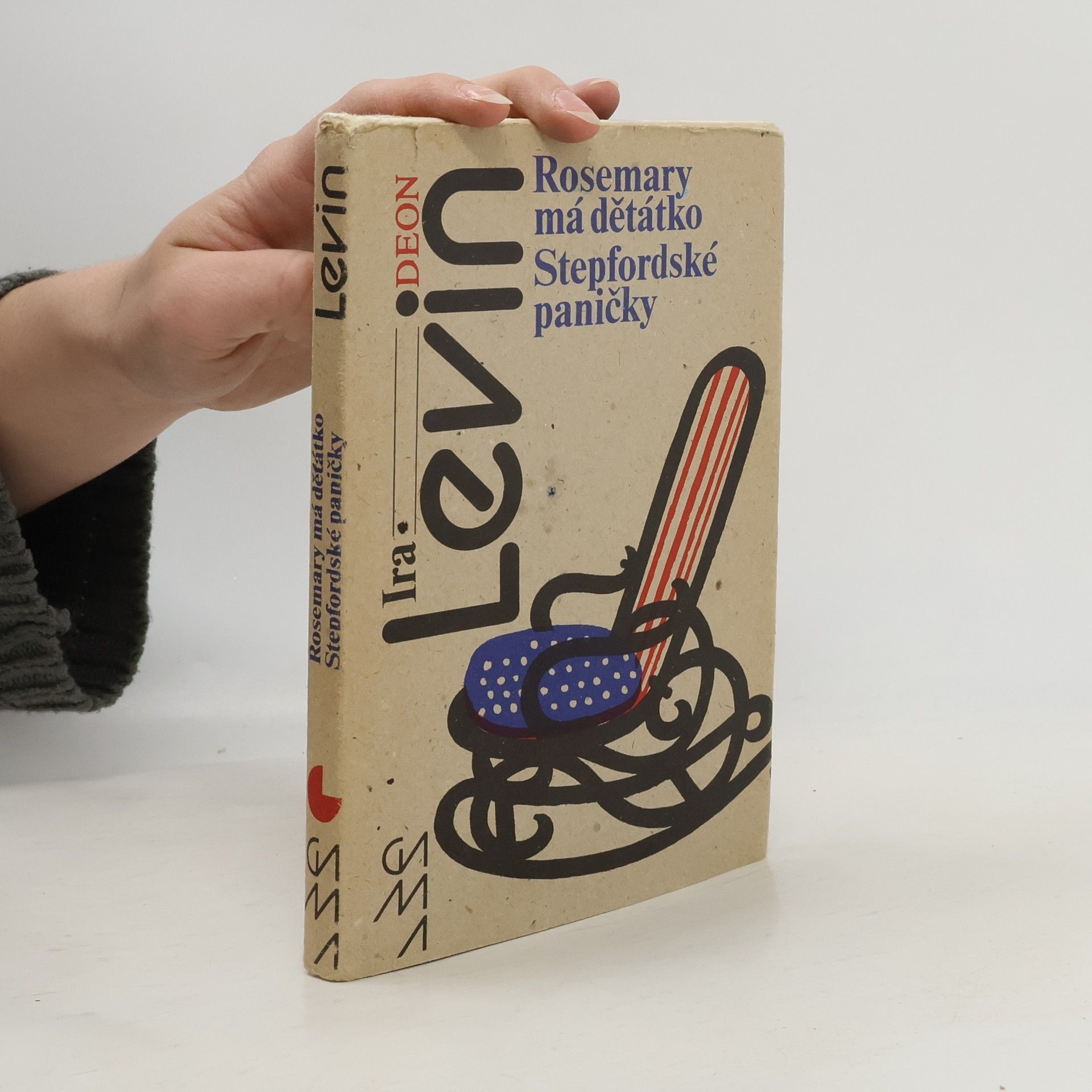 Ira Levin Rosemary má děťátko. Stepfordské paničky