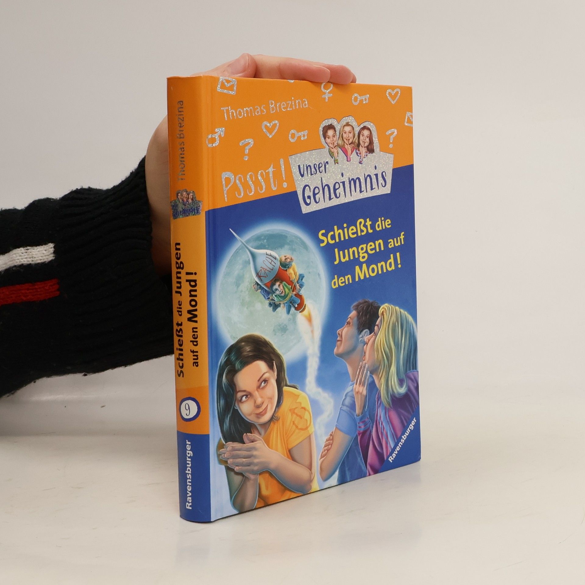 Thomas Brezina Pssst! Unser Geheimnis. Schießt die Jungen auf den Mond! 9