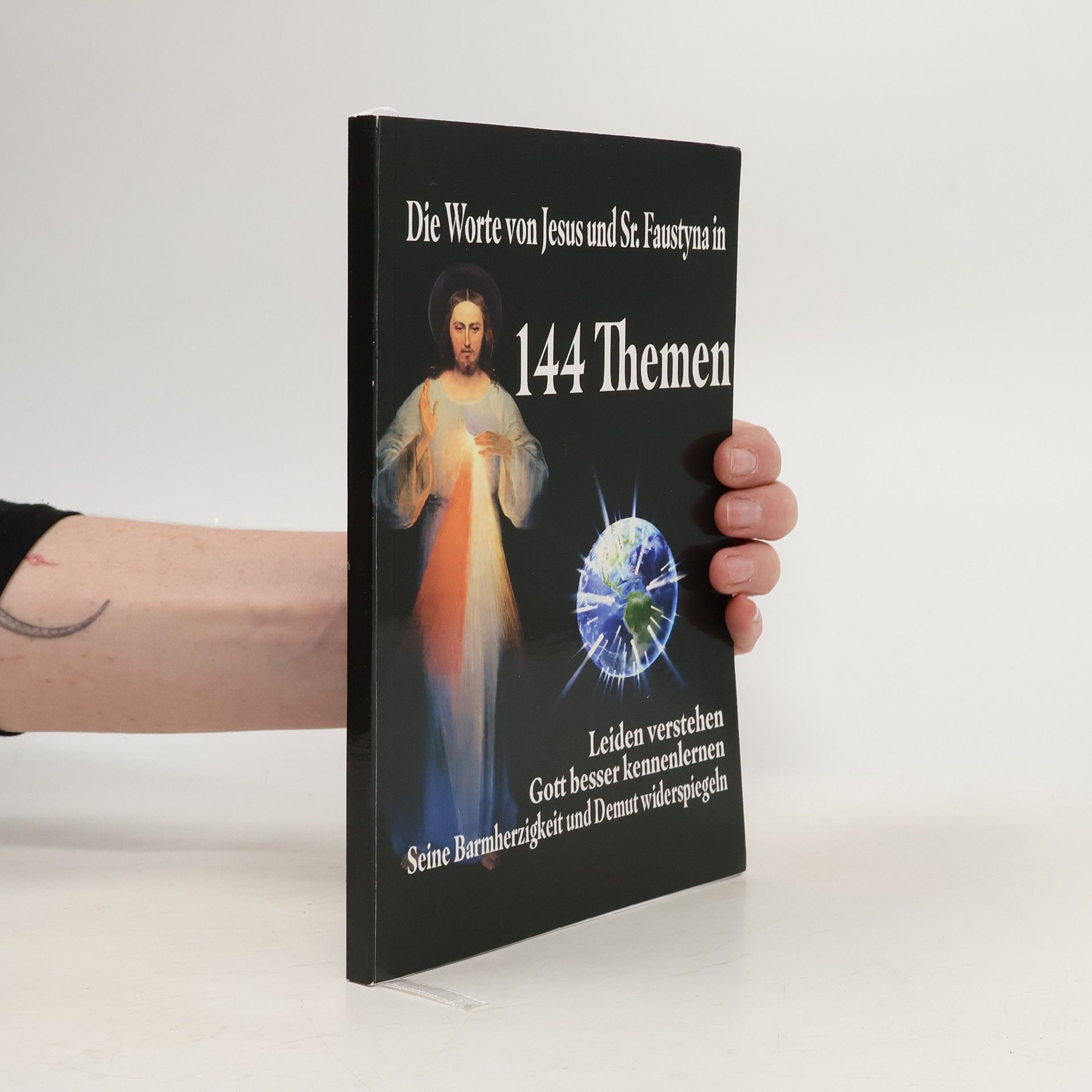 Autorenkollektiv Die Worte von Jesus und Sr. Faustyna in 144 Themen