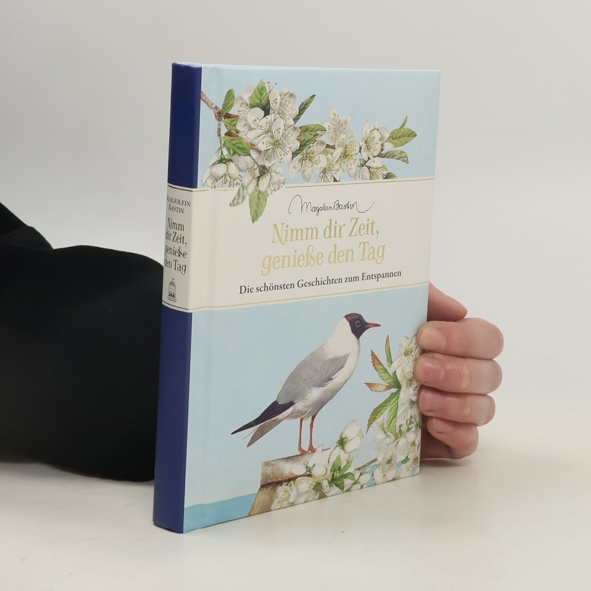 Marjolein Bastin Nimm dir Zeit, genieße den Tag