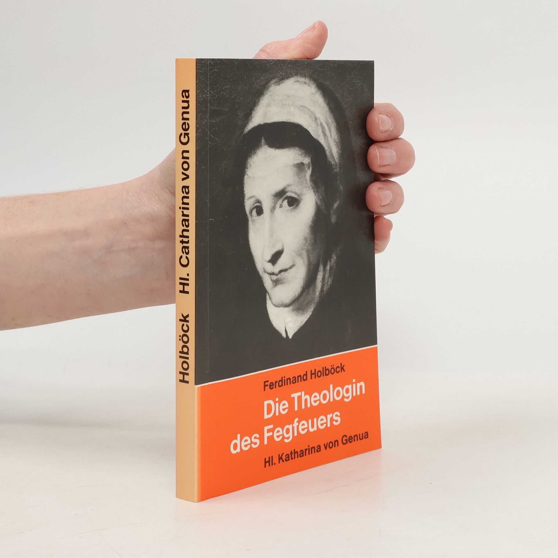 Ferdinand Holböck Die Theologin des Fegfeuers