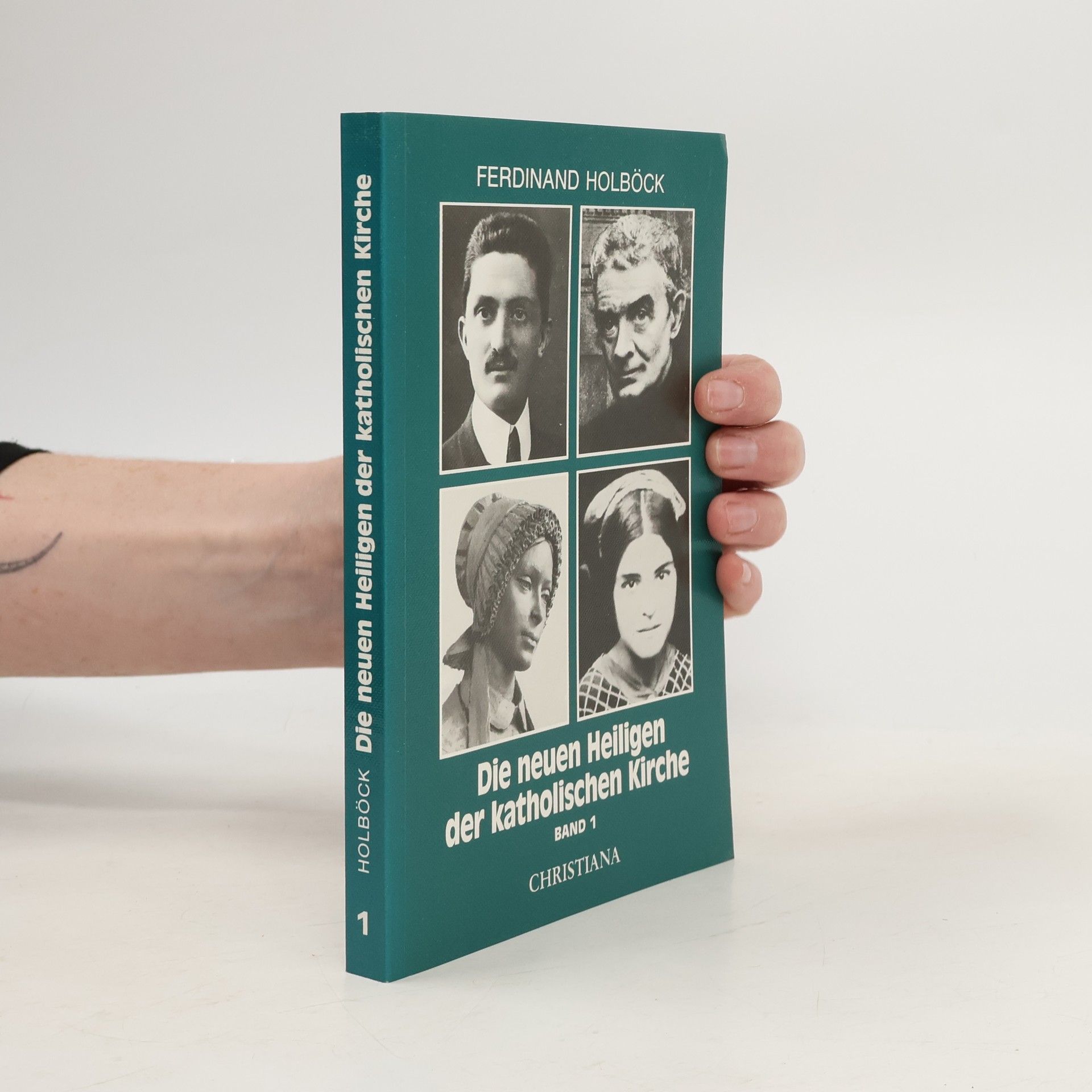 Ferdinand Holböck Neue Heilige der katholischen Kirche