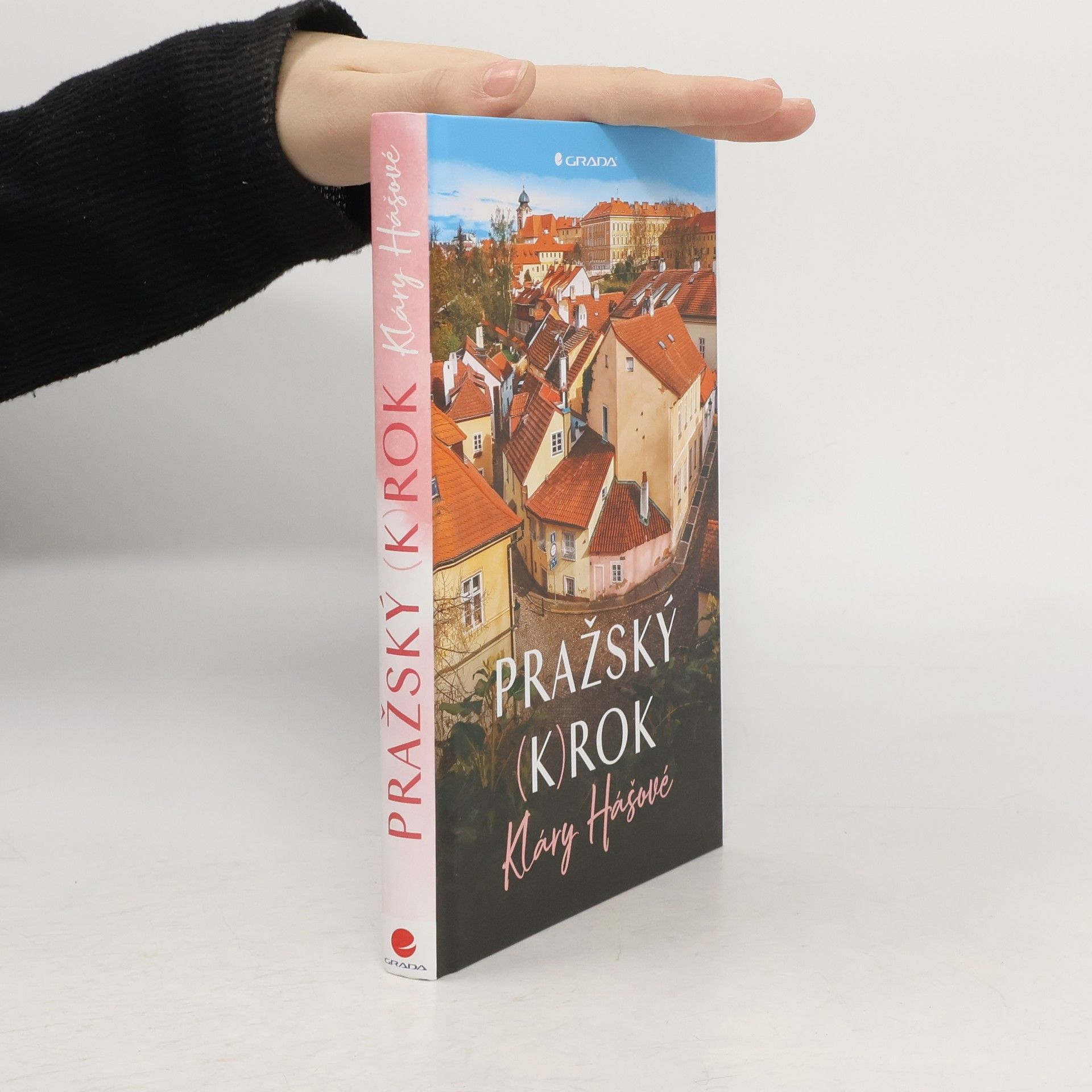 Klára Hášová Pražský (k)rok Kláry Hášové