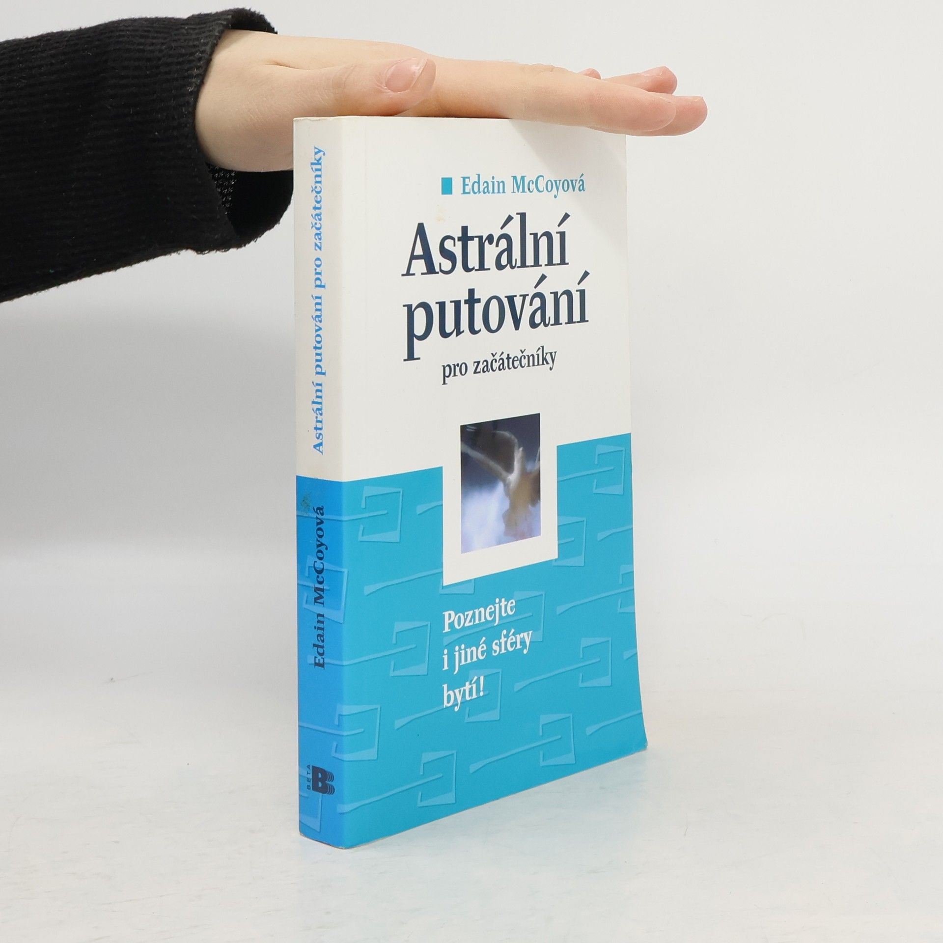 Astrální putování pro začátečníky. Naučte se poznávat i jiné sféry bytí!