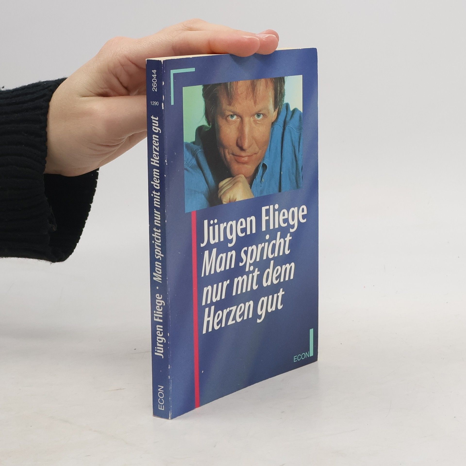 Jürgen Fliege Man spricht nur mit dem Herzen gut