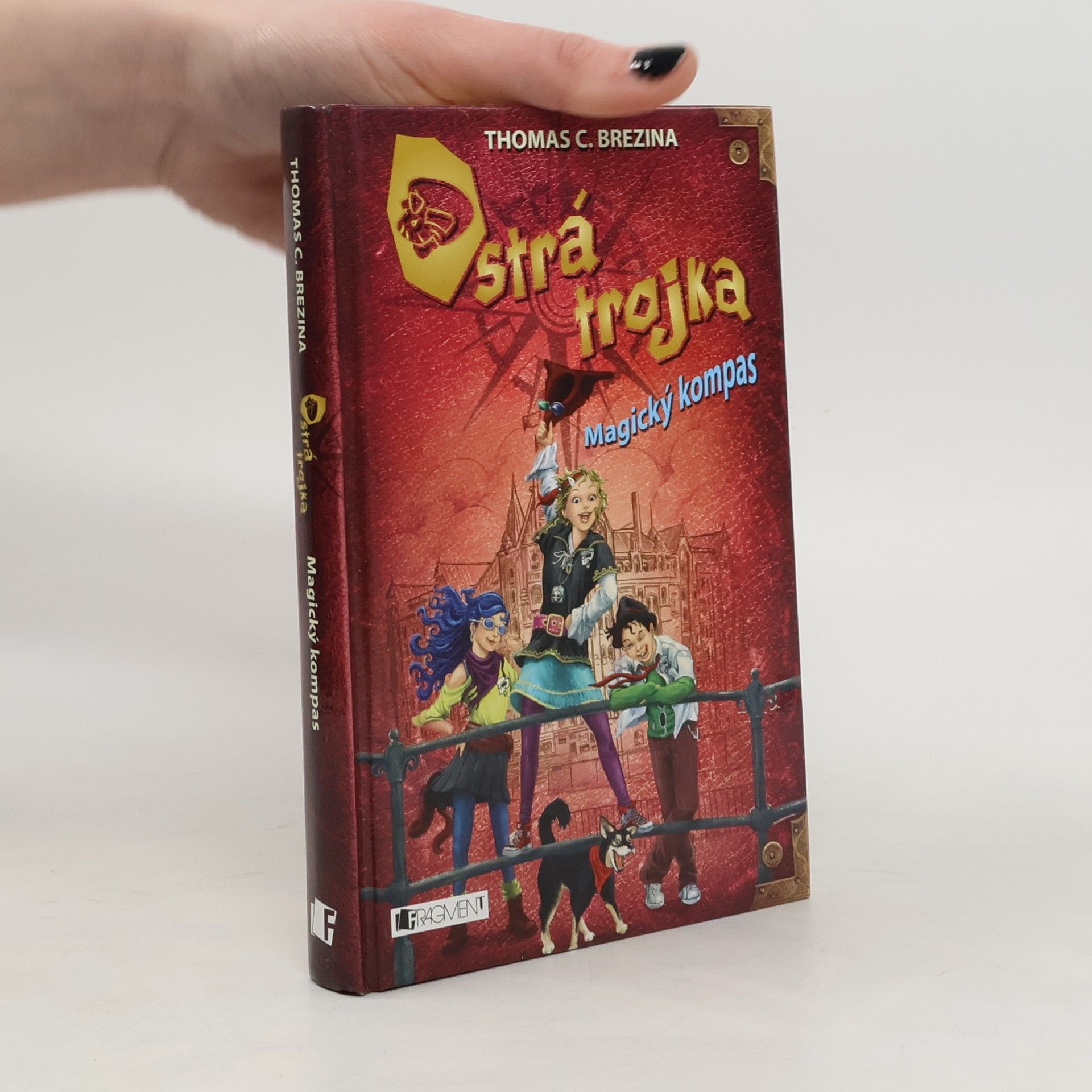Thomas Brezina Ostrá trojka: Magický kompas