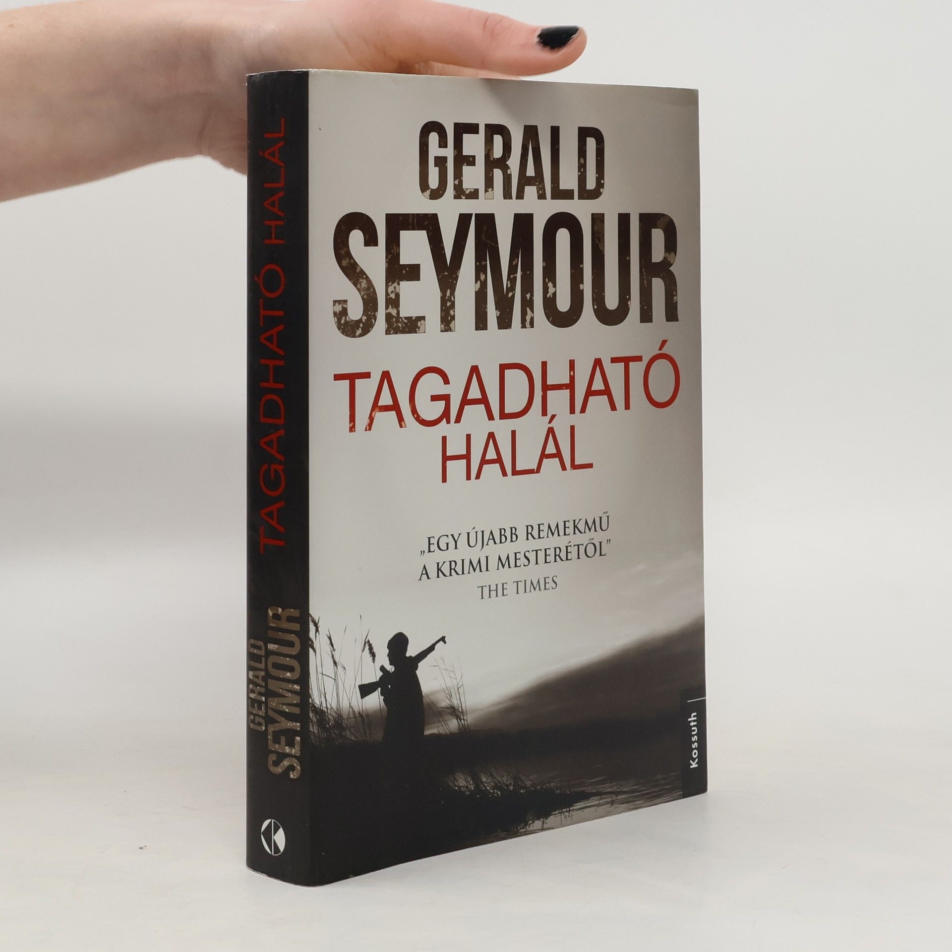 Gerald Seymour Tagadható halál
