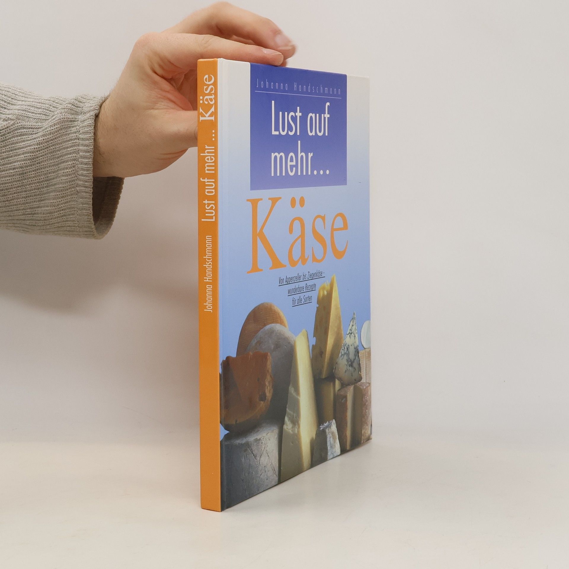 Johanna Handschmann Lust auf mehr… Käse