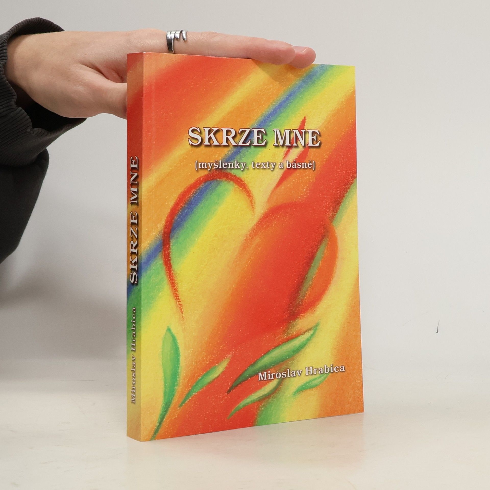 Miroslav Hrabica Skrze mne