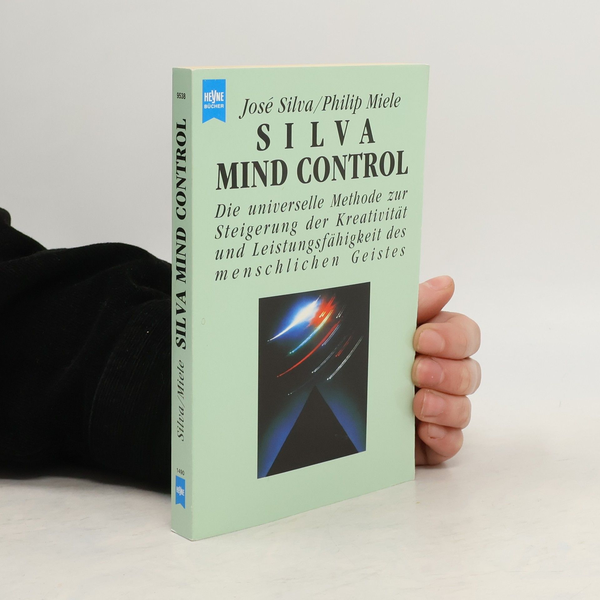 Autorenkollektiv Silva Mind Control. Die universelle Methode zur Steigerung der Kreativität und Leistungsfähigkeit des menschlichen Geistes
