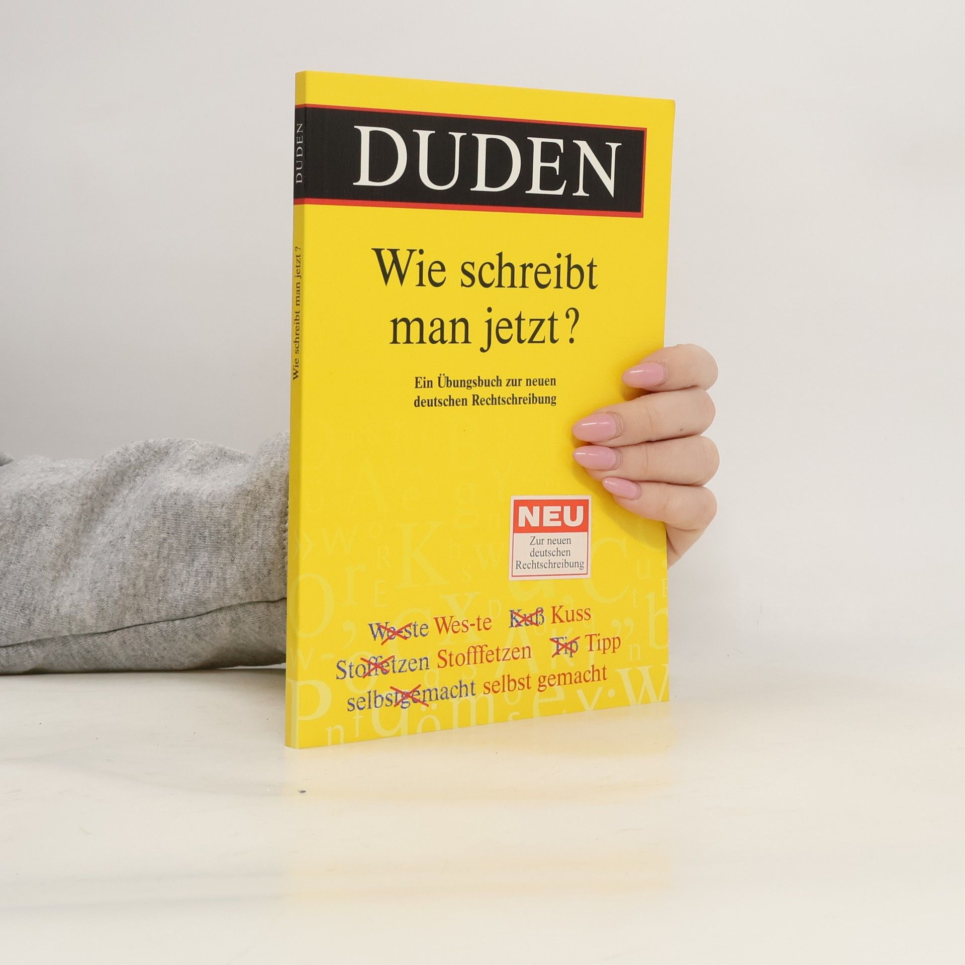 Ulrich Püschel Duden, Wie schreibt man jetzt?