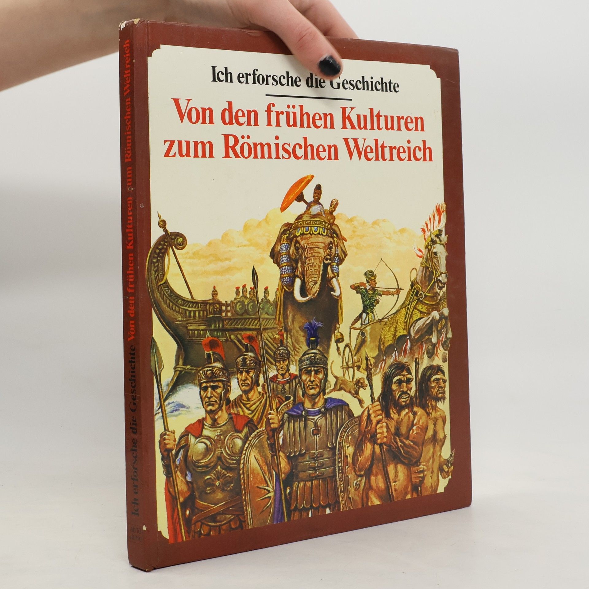 Anne Millard Von den frühen kulturen zum Römischen Weltreich