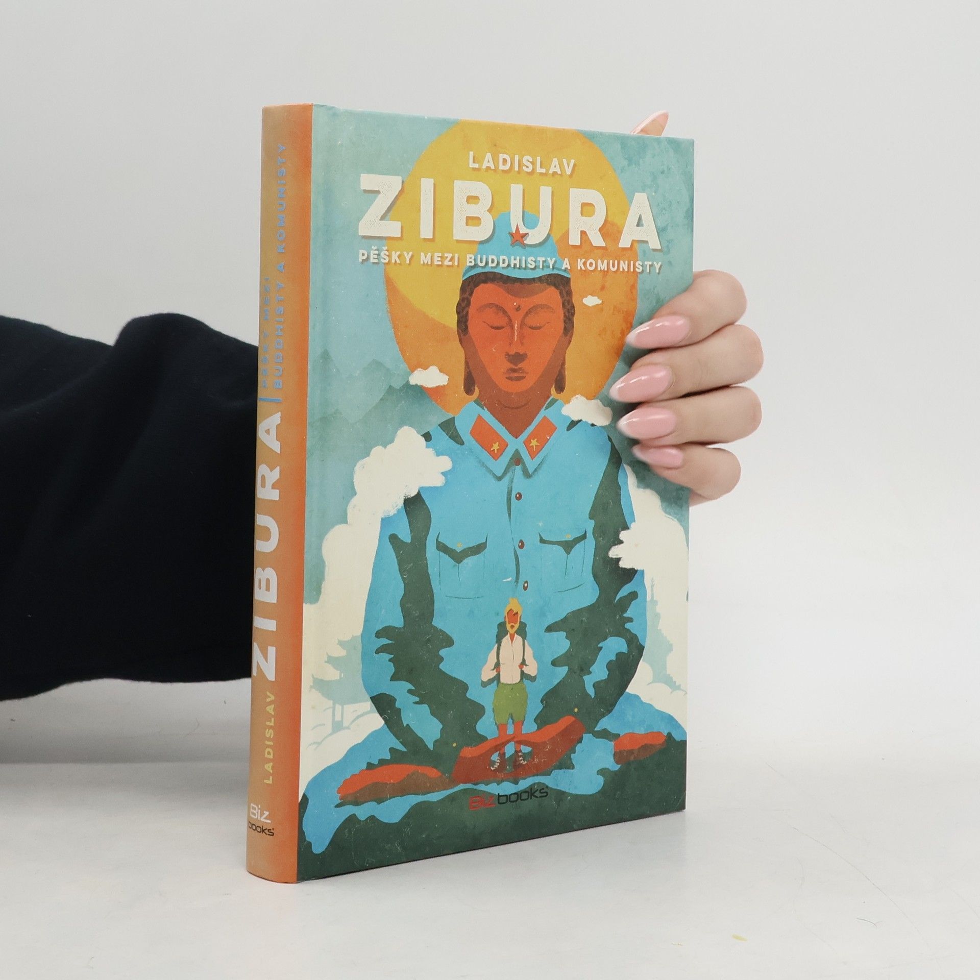 Ladislav Zibura Pěšky mezi buddhisty a komunisty