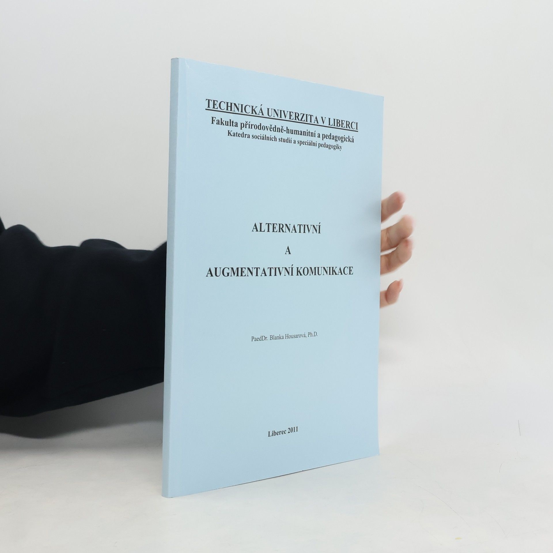 Blanka Housarová Alternativní a augmentativní komunikace