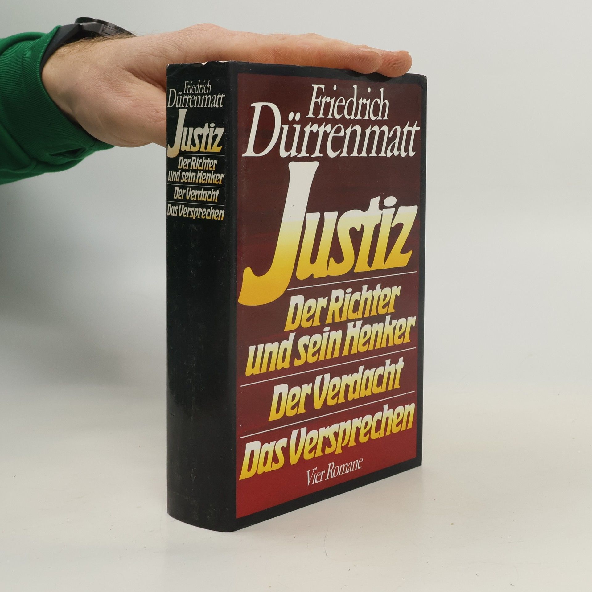 Friedrich Dürrenmatt Justiz. Der Richter und sein Henker. Der Verdacht. Das Versprechen