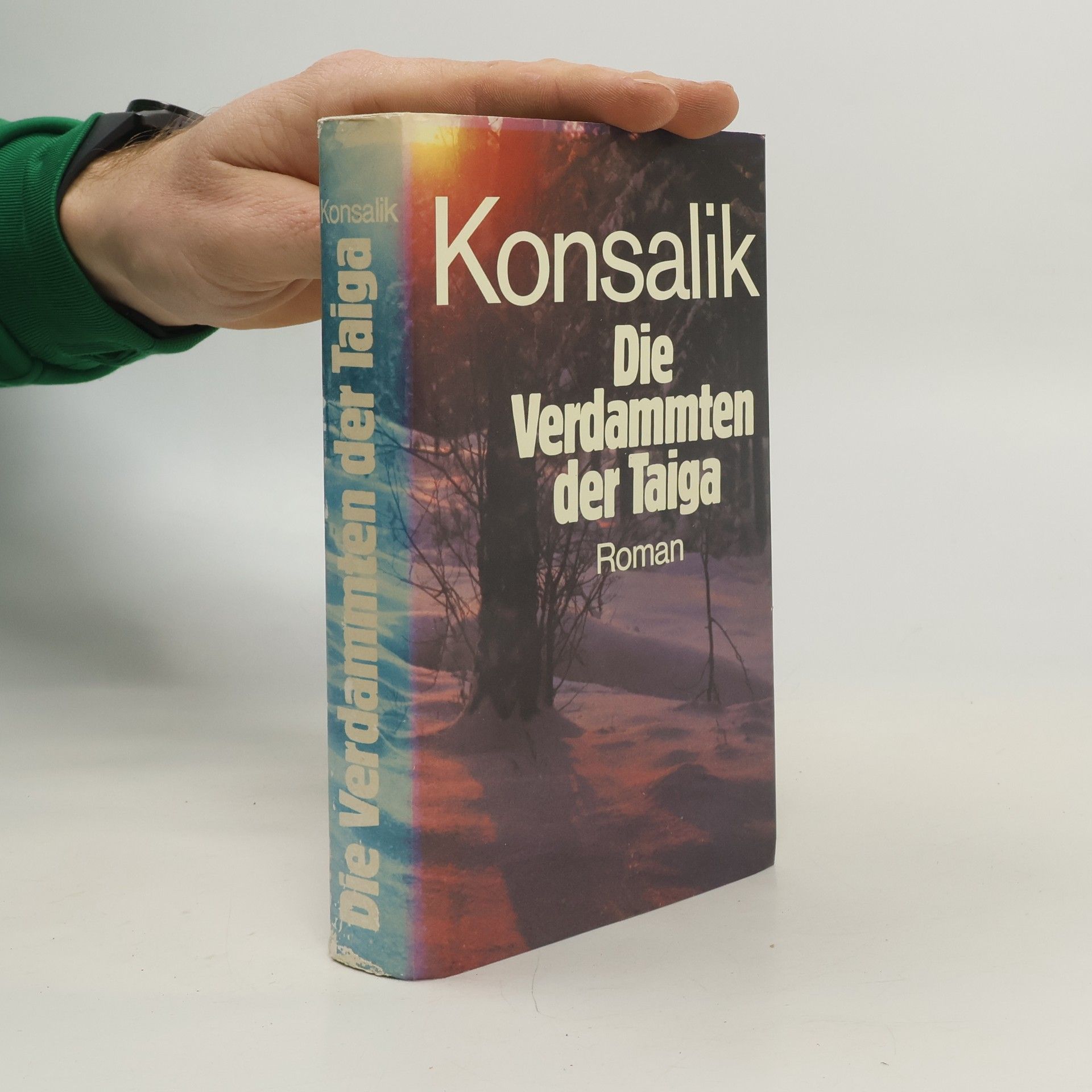 Heinz G. Konsalik Die Verdammten der Taiga