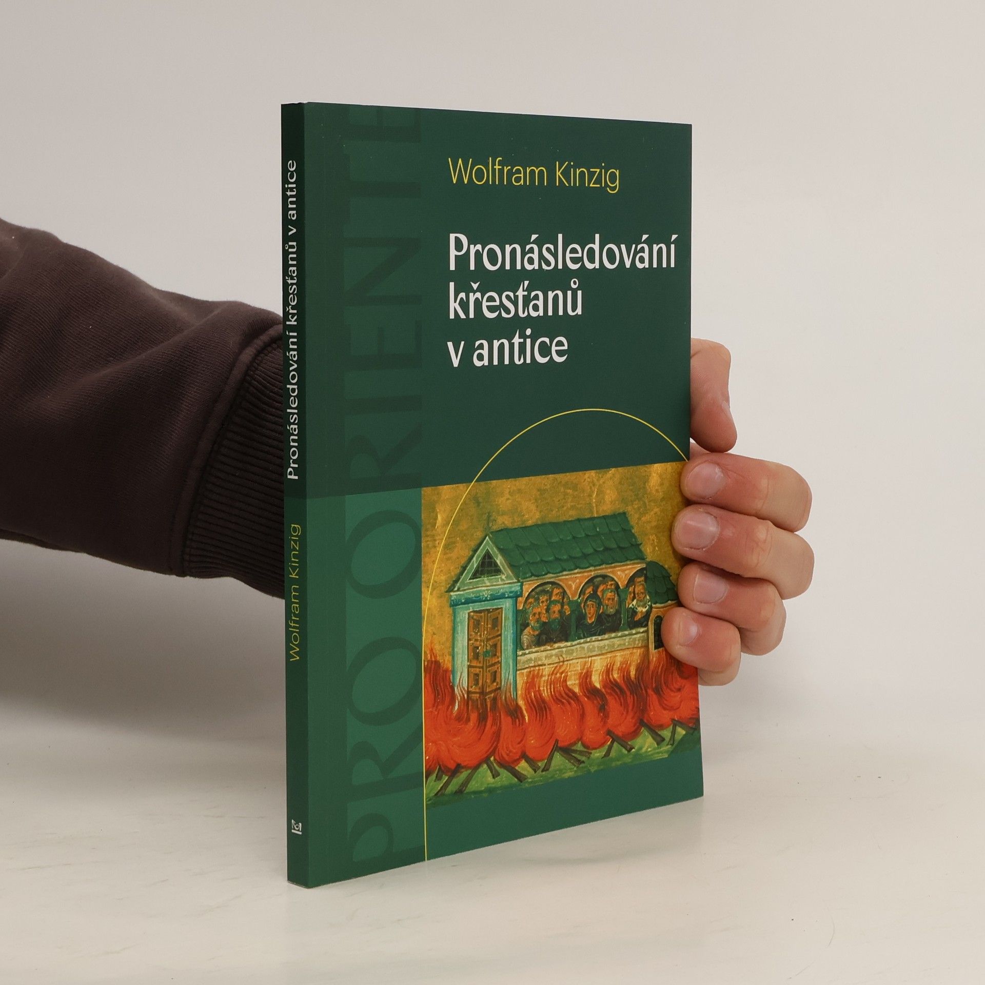 Wolfram Kinzig Pronásledování křesťanů v antice