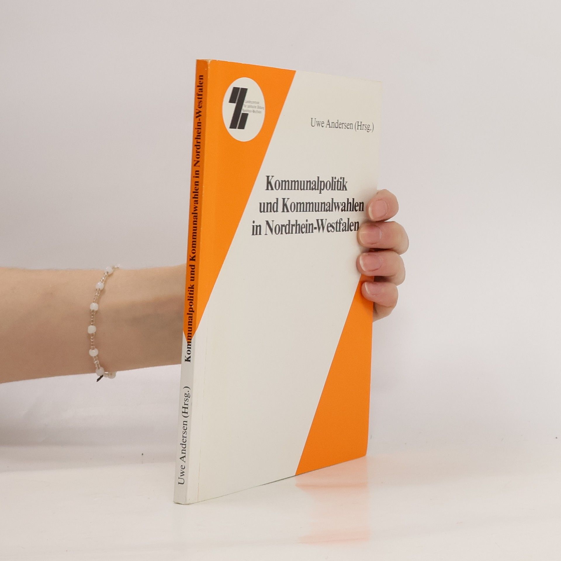 Uwe Andersen Kommunalpolitik und Kommunalwahlen in Nordrhein-Westfalen