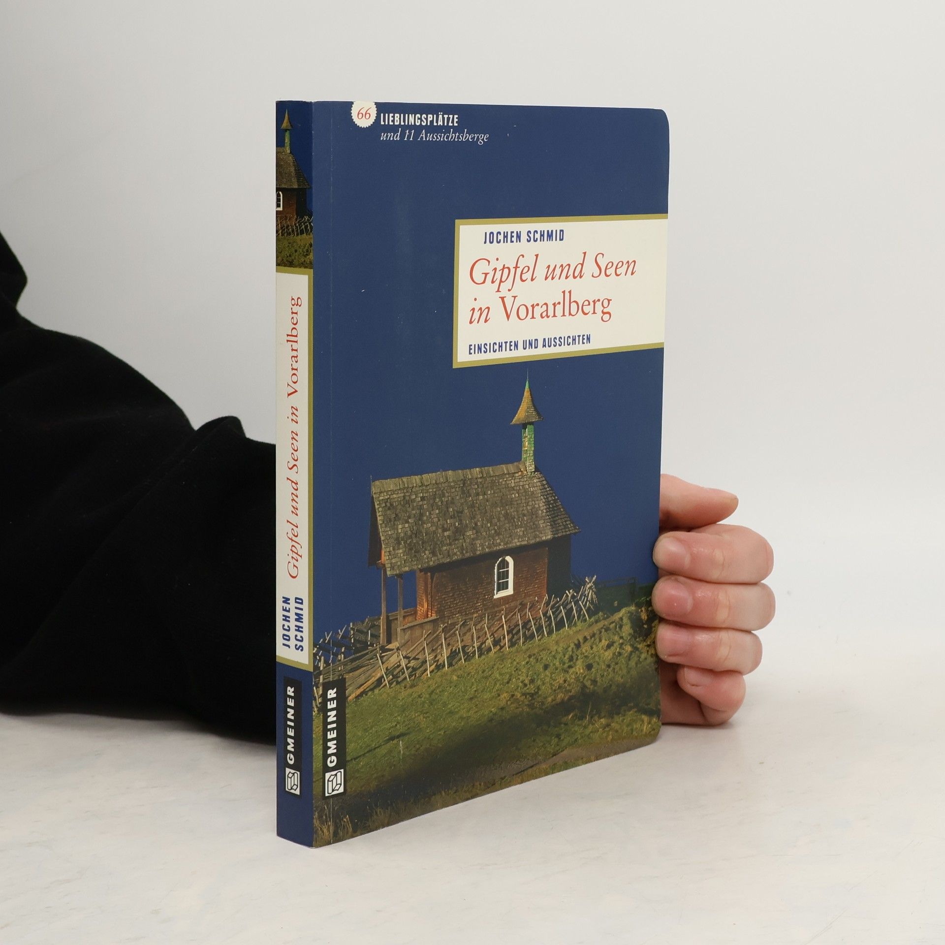 Jochen Schmid Gipfel und Seen in Vorarlberg