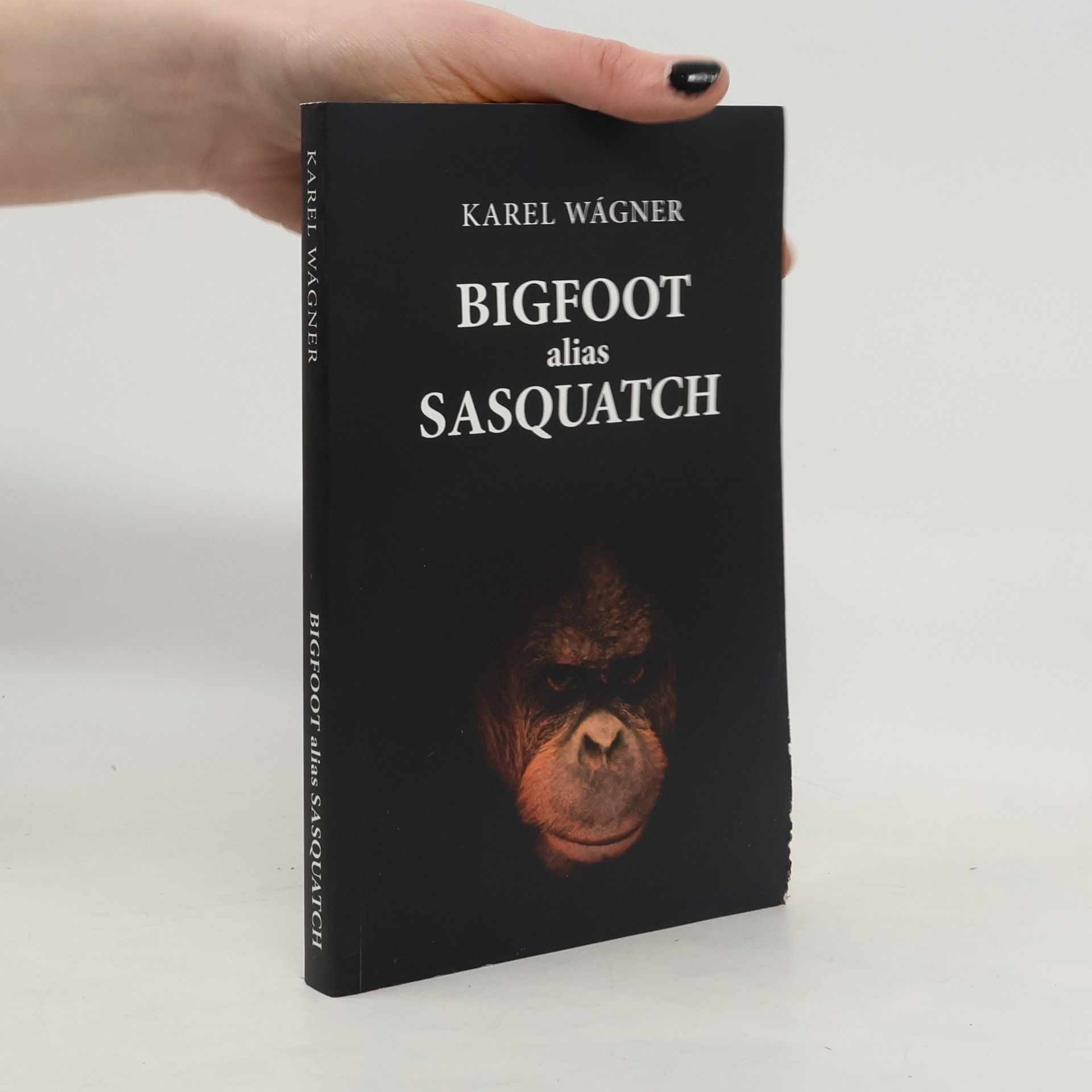 Karel Wágner Bigfoot alias Sasquatch
