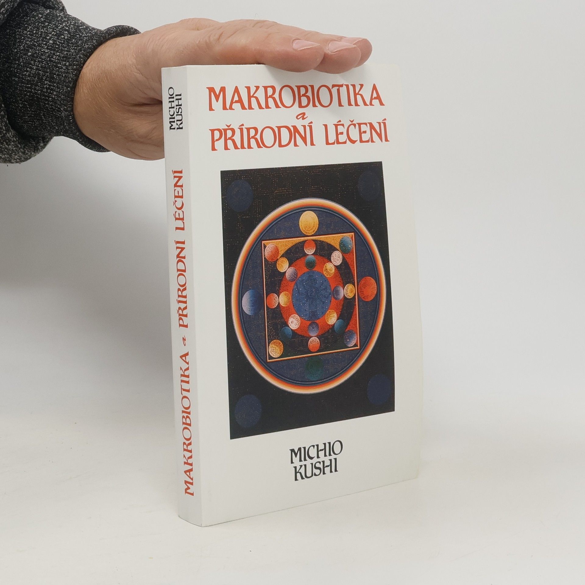 Michio Kushi Makrobiotika a přírodní léčení