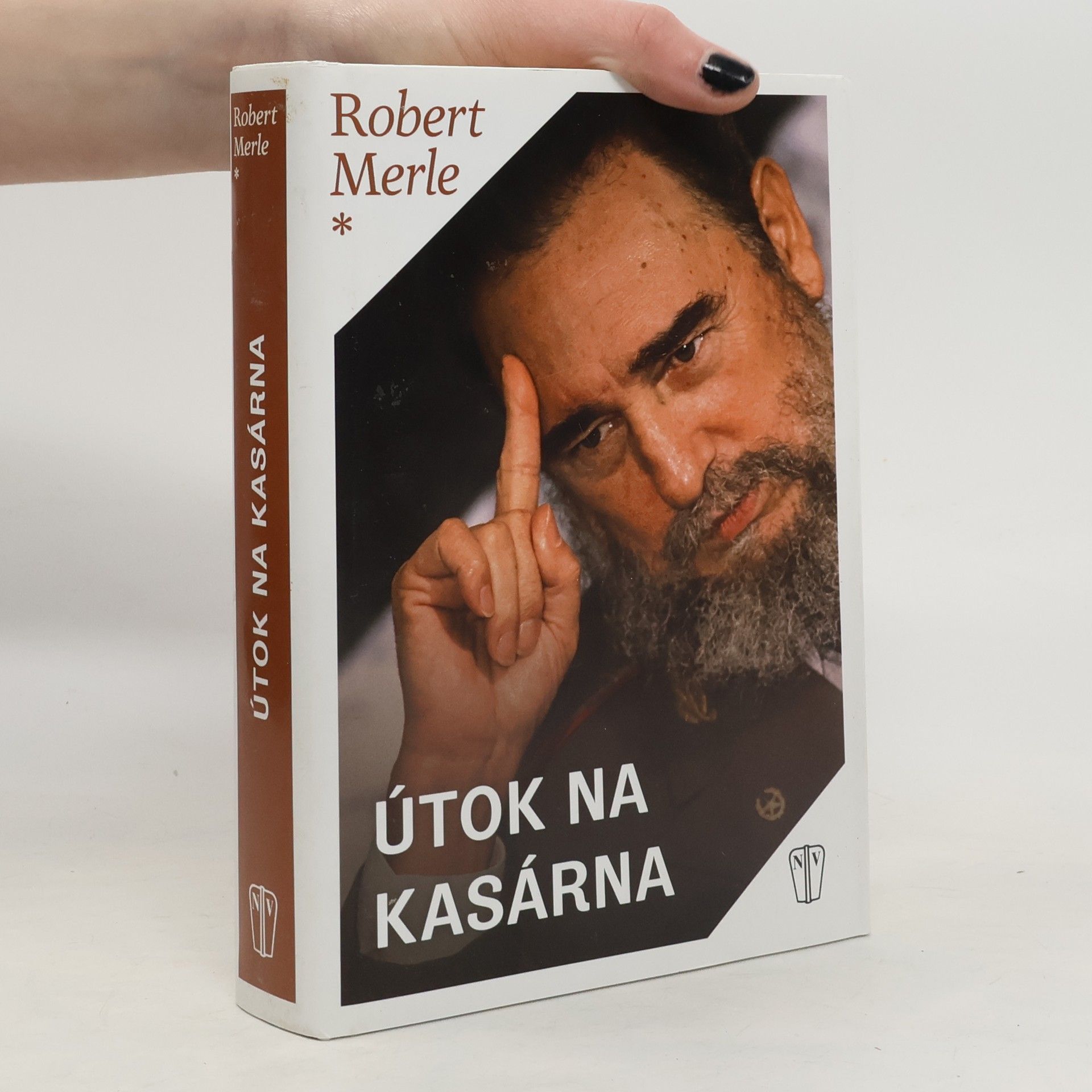 Robert Merle Útok na kasárna