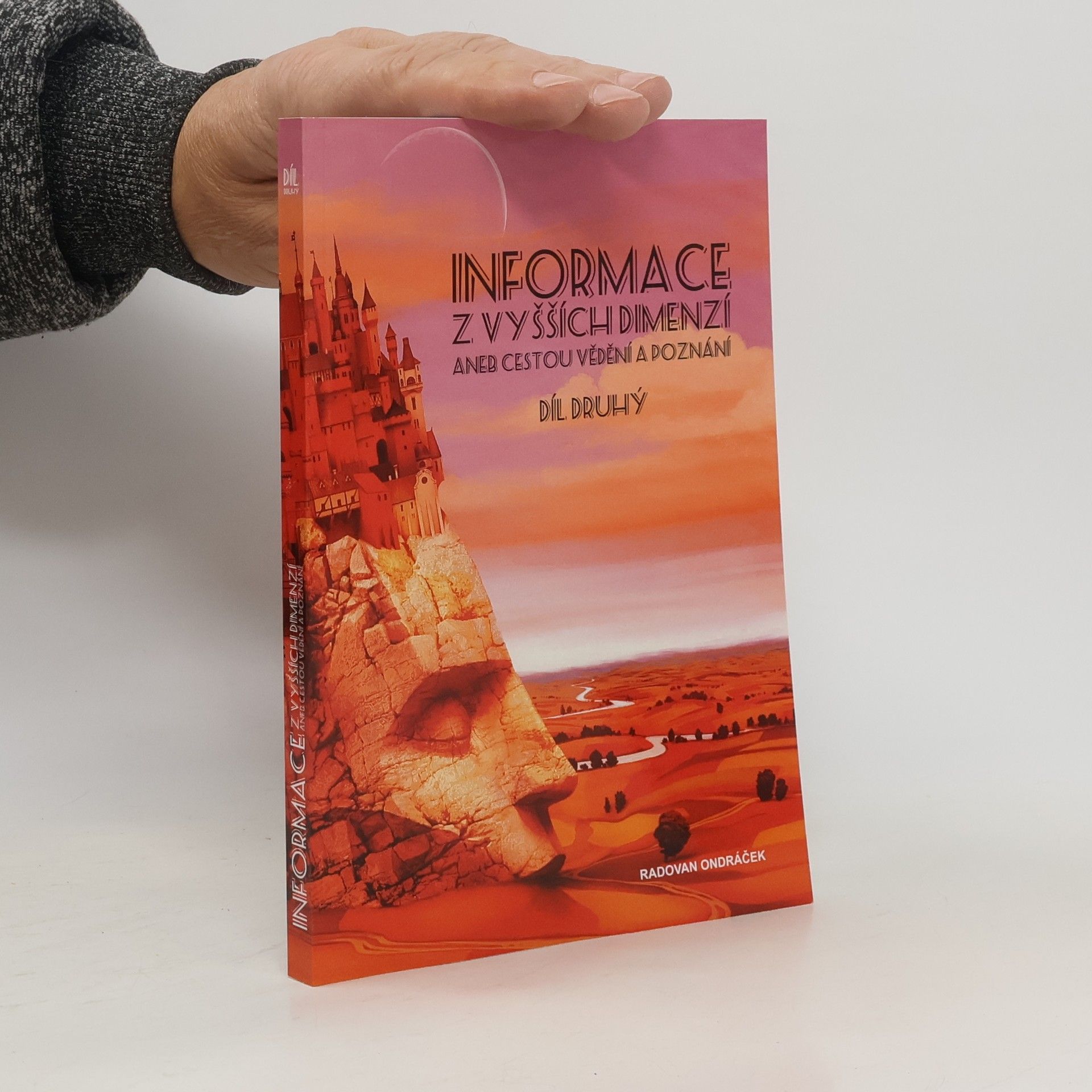 Informace z vyšších dimenzí, aneb, Cestou vědění a poznání