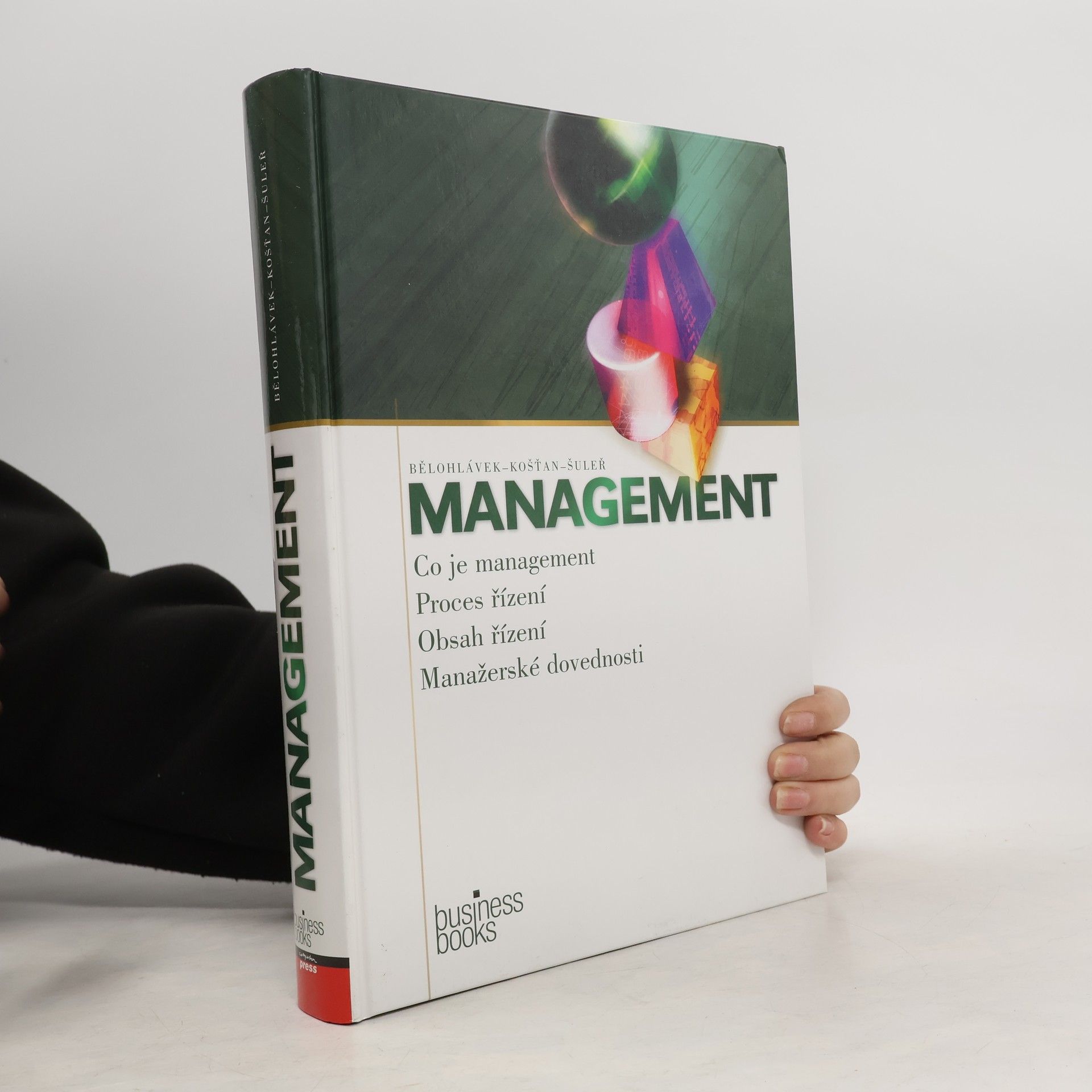 Management: Co je management, proces řízení, obsah řízení, manažerské dovednosti