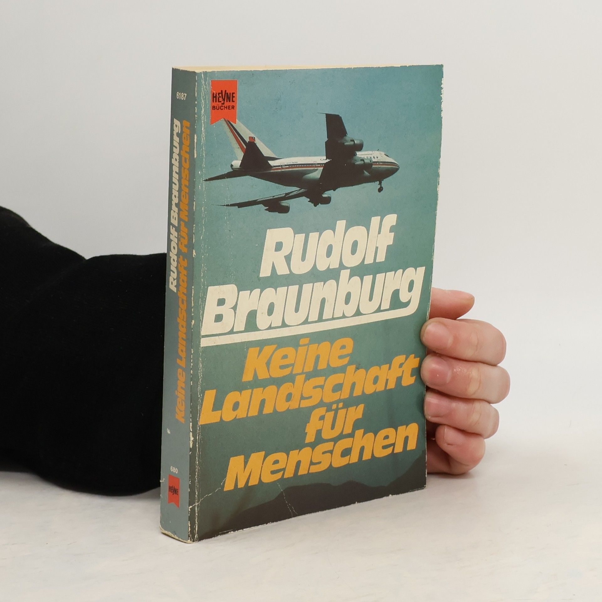 Rudolf Braunburg Keine Landschaft für Menschen