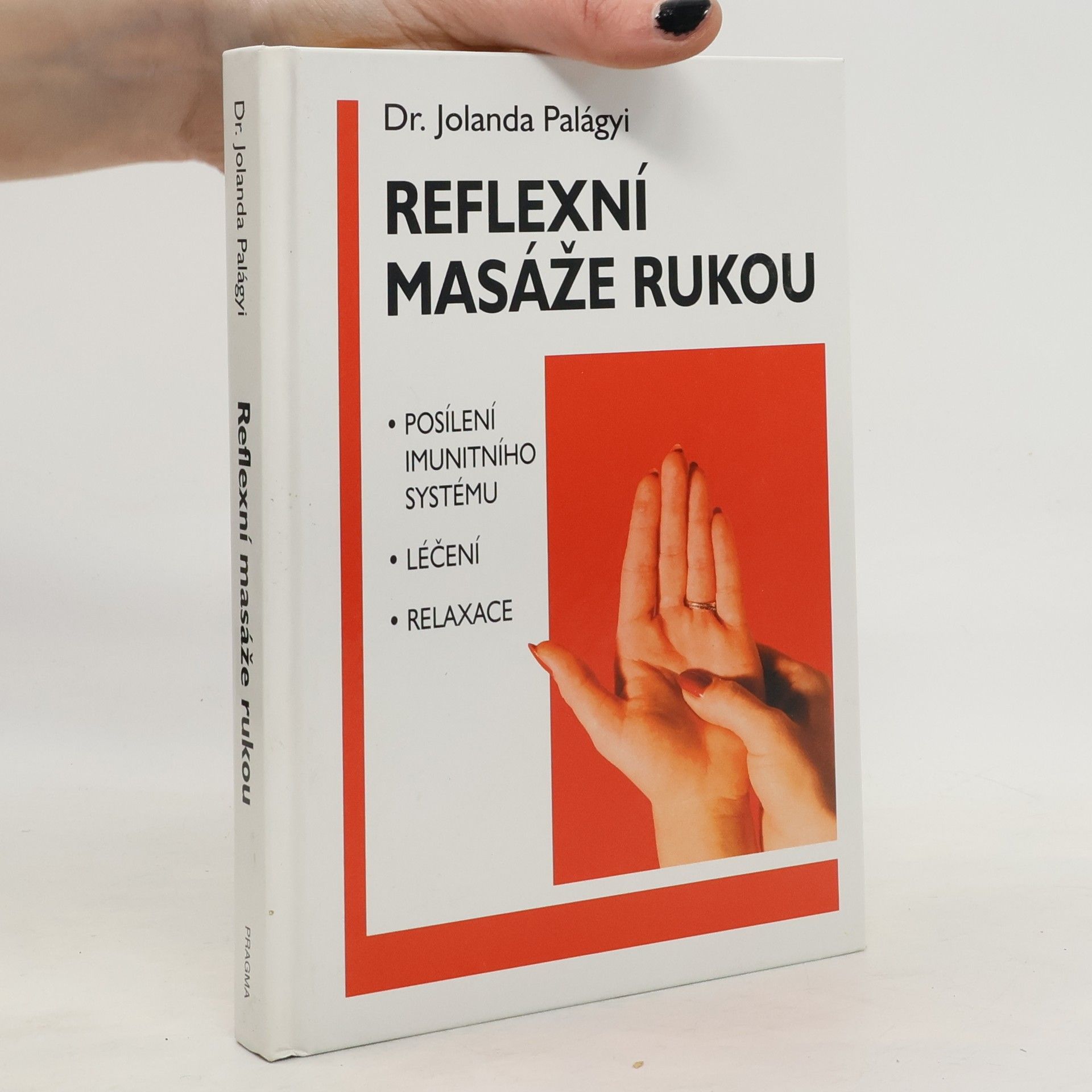 Jolanda Palágyi Reflexní masáže rukou