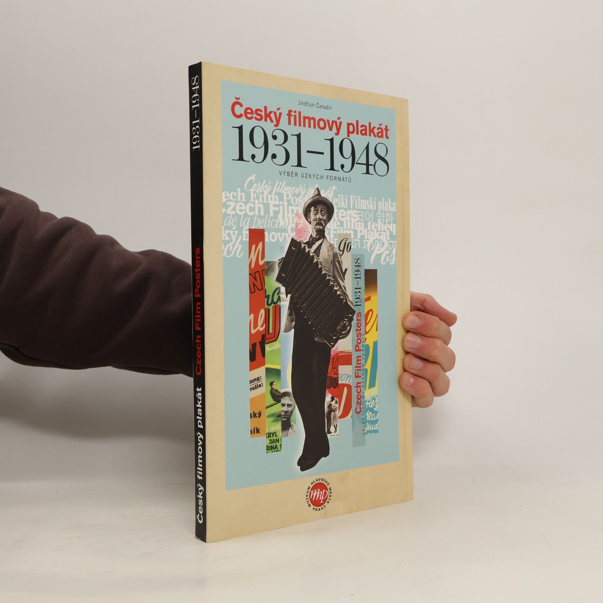 Český filmový plakát 1931-1948 : výběr úzkých formátů = Czech film posters 1931-1948 : selection of narrow formats