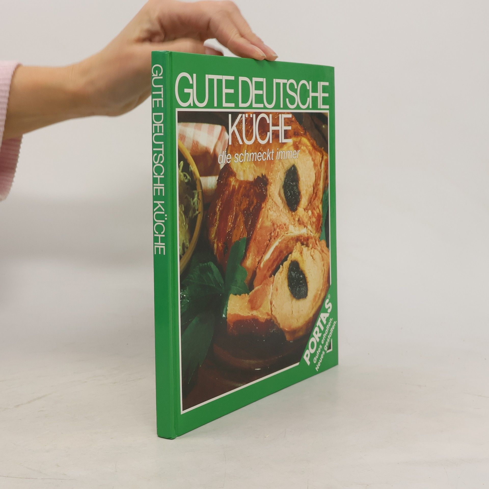 AA.VV. Gute Deutsche Küche. Die Schmeckt Immer