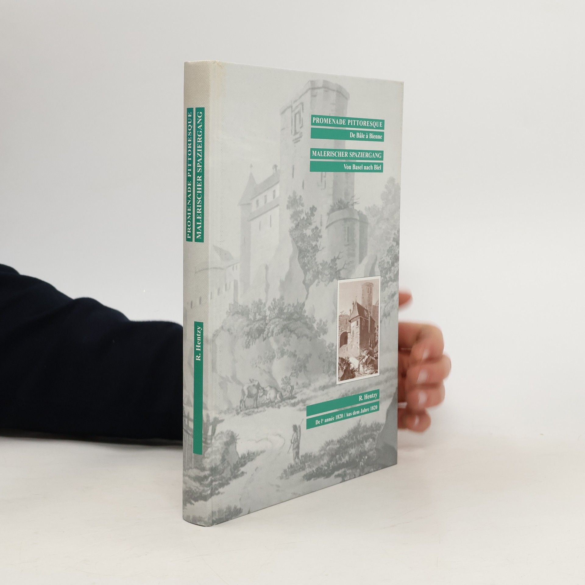 Rodolphe Hentzy Promenade pittoresque de Bâle à bienne. Malerischer Spaziergang Von Basel nach Biel
