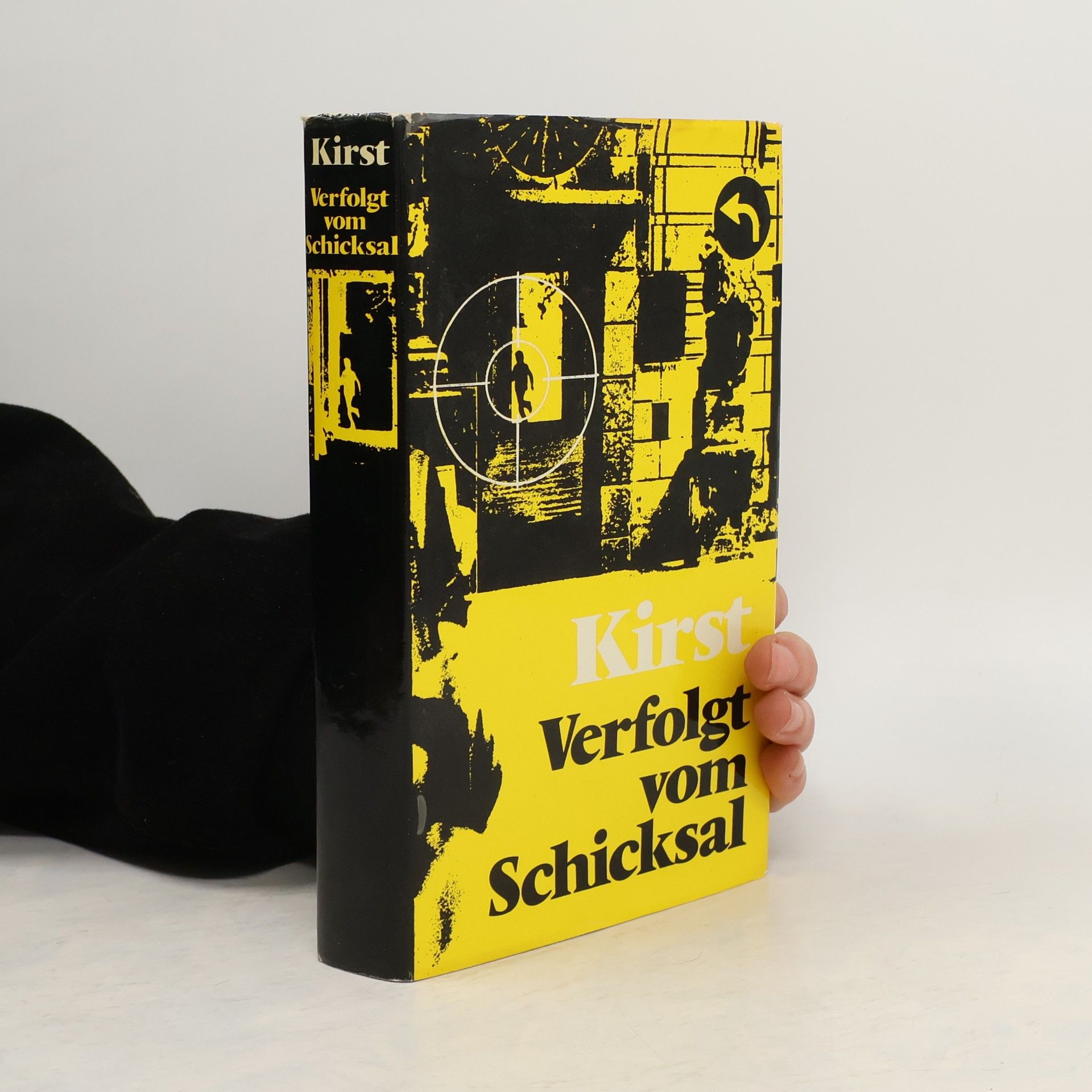 Hans Hellmut Kirst Verfolgt vom Schicksal