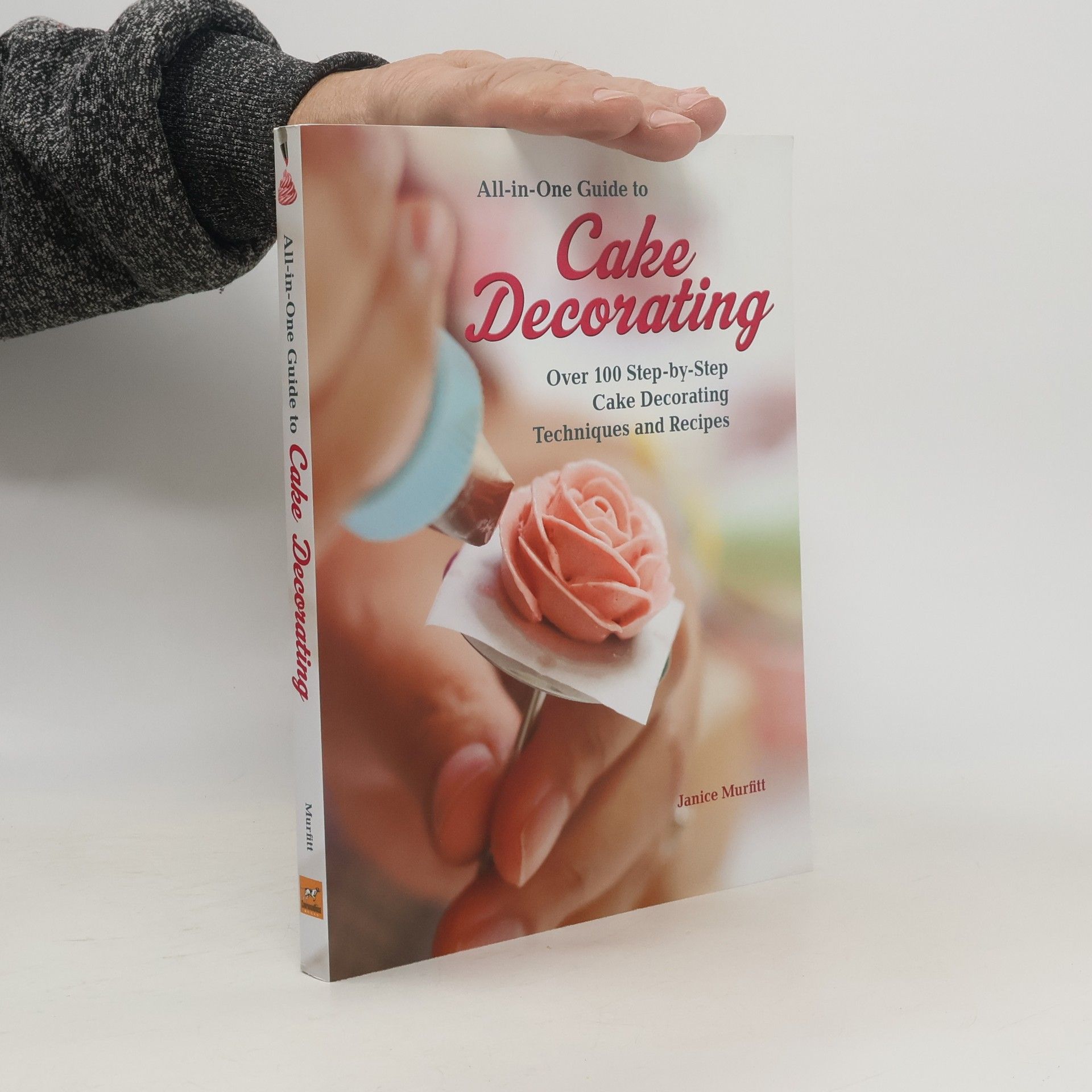 Janice Murfitt All-in-One Guide to Cake Decorating