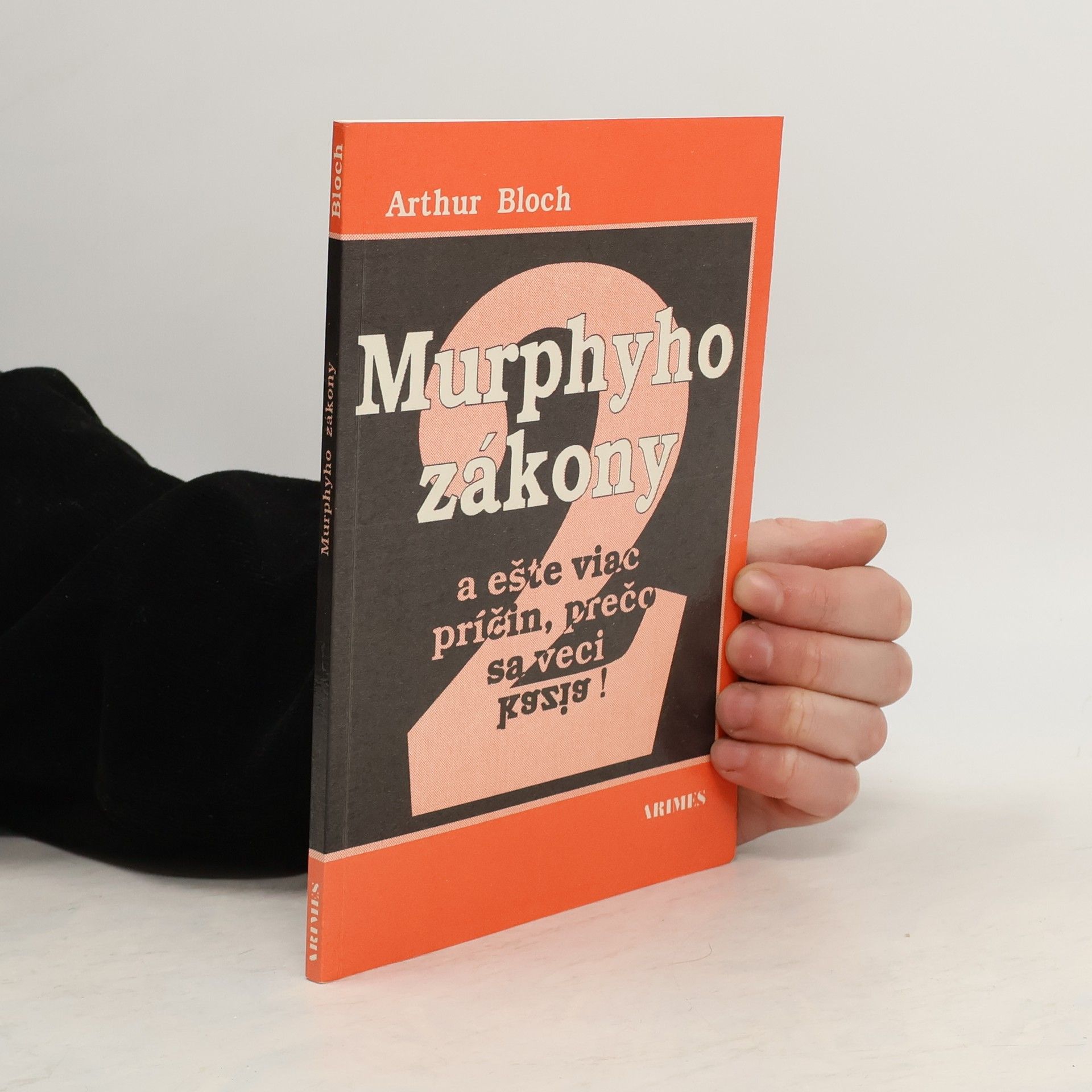 Murphyho zákony a ešte viac príčin, prečo sa veci kazia