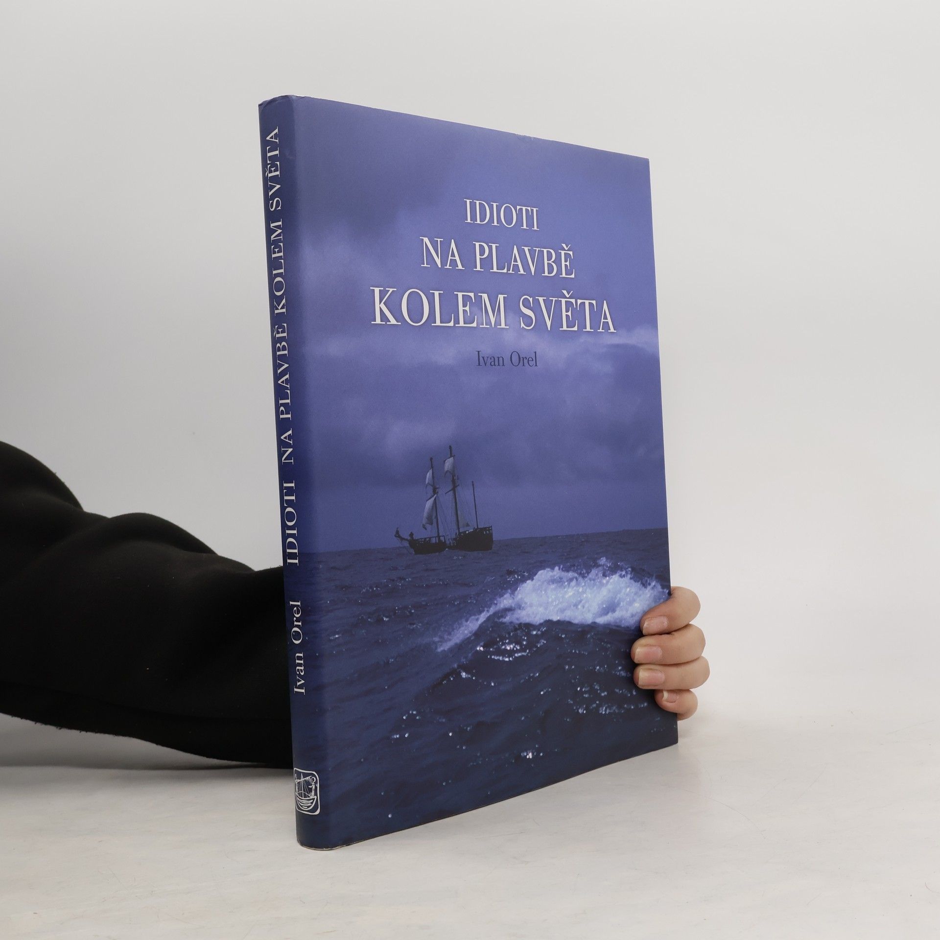 Ivan Orel Idioti na plavbě kolem světa