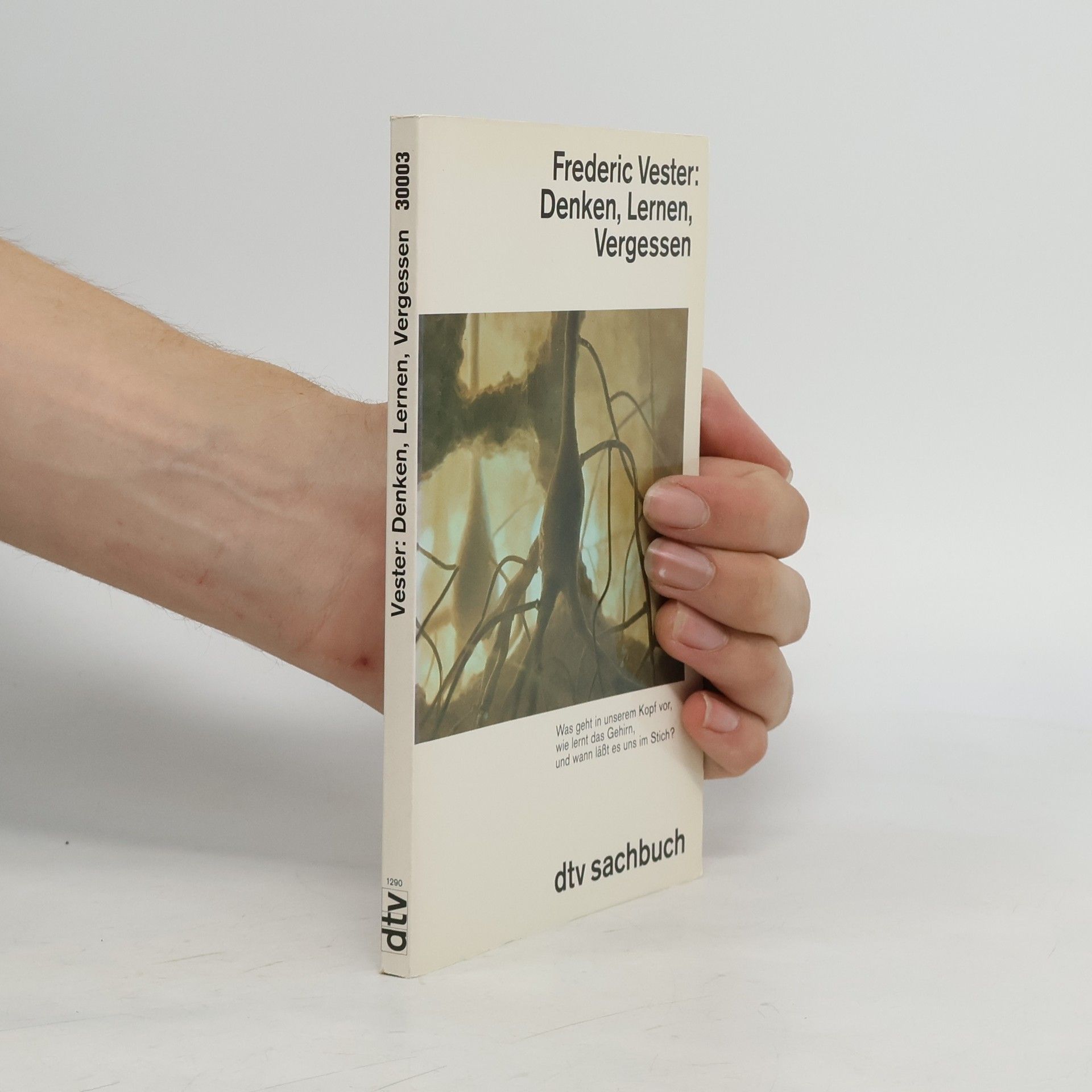 Frédéric Vester Denken, Lernen, Vergessen