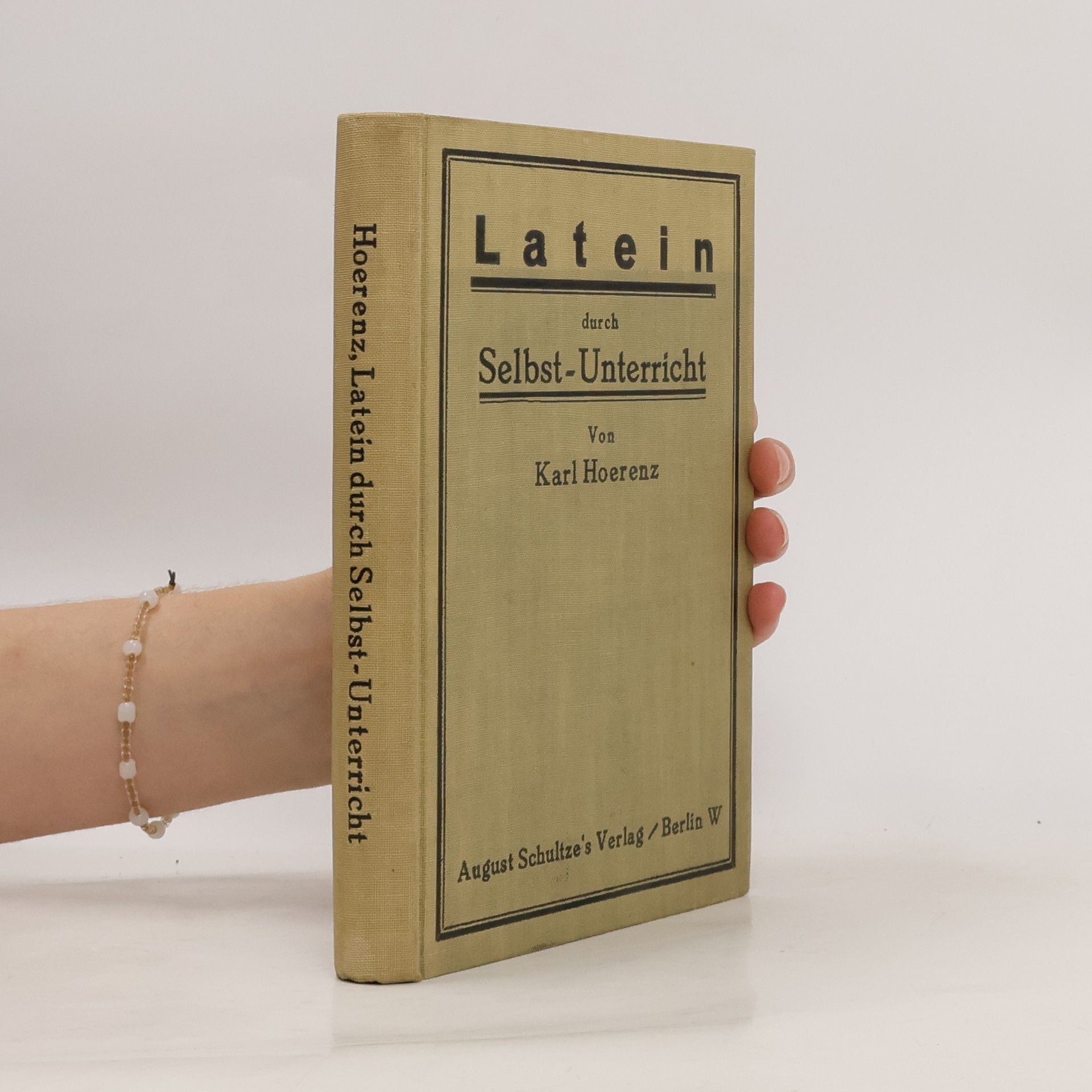 Karl Hoerenz Latein durch Selbst-Unterricht