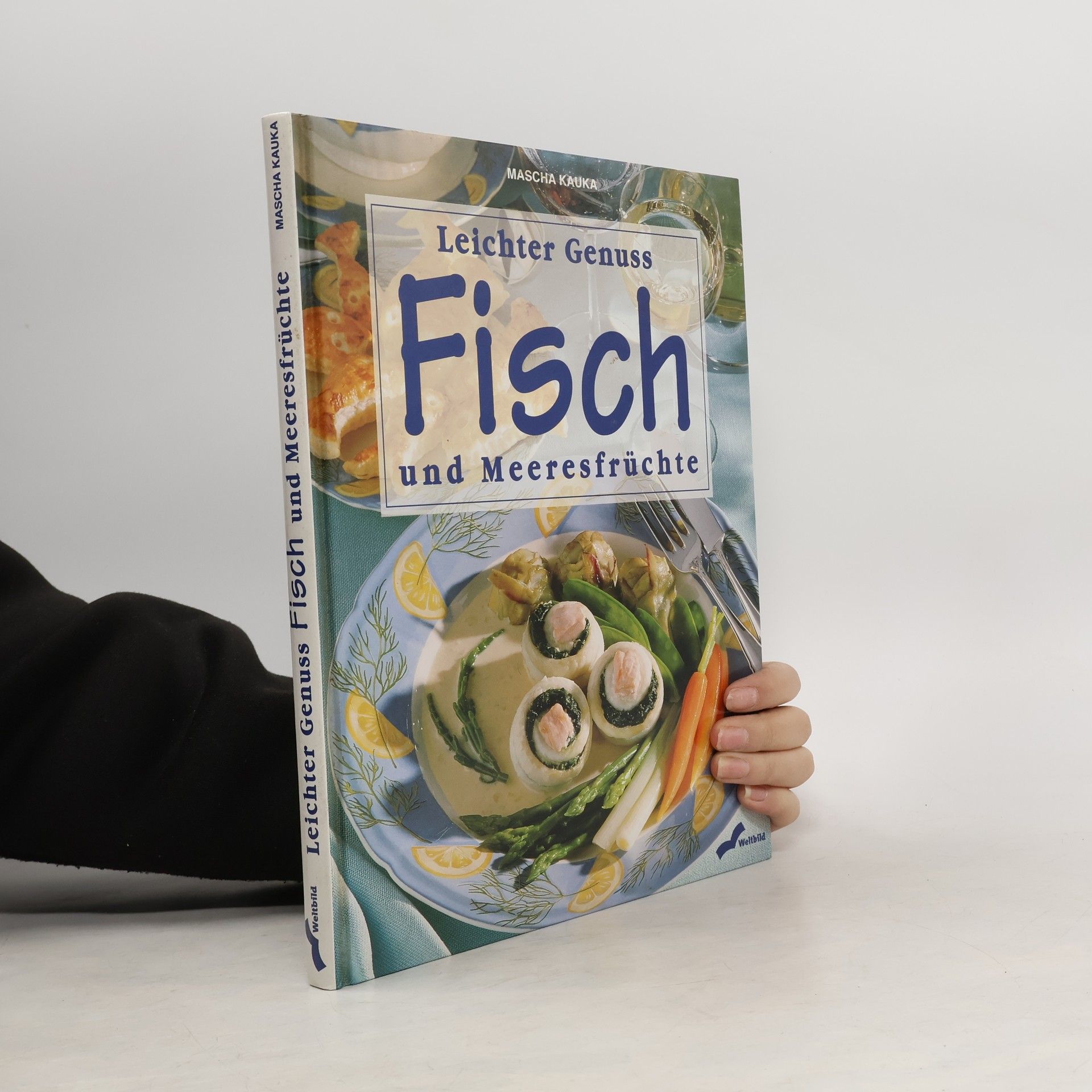 Mascha Kauka Leichter Genuss - Fisch und Meeresfrüchte