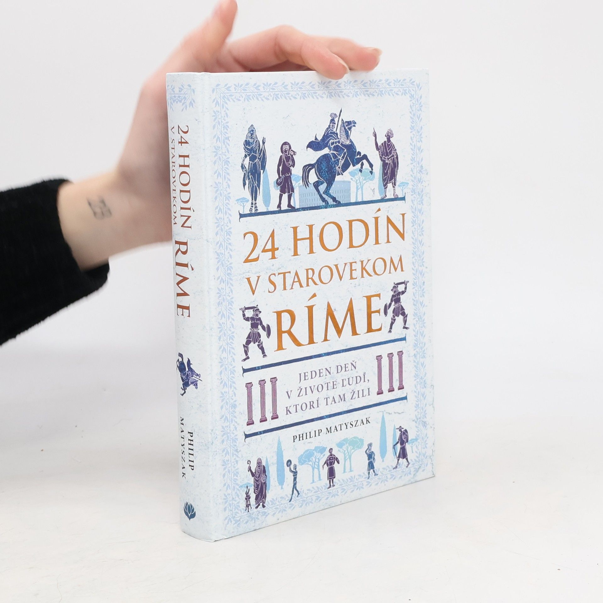 Philip Matyszak 24 hodín v starovekom Ríme