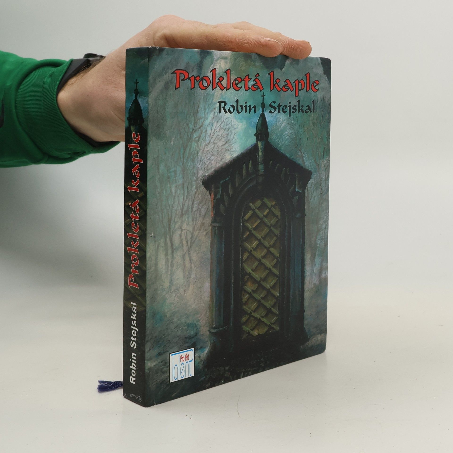 Robin Stejskal Prokletá kaple