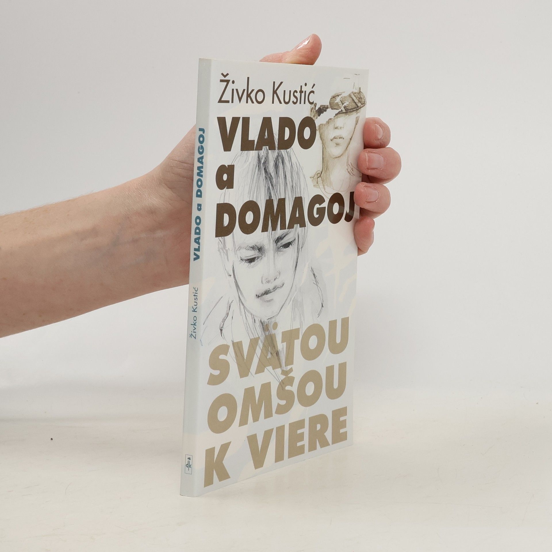 Vlado a Domagoj. Svätou omšou k viere