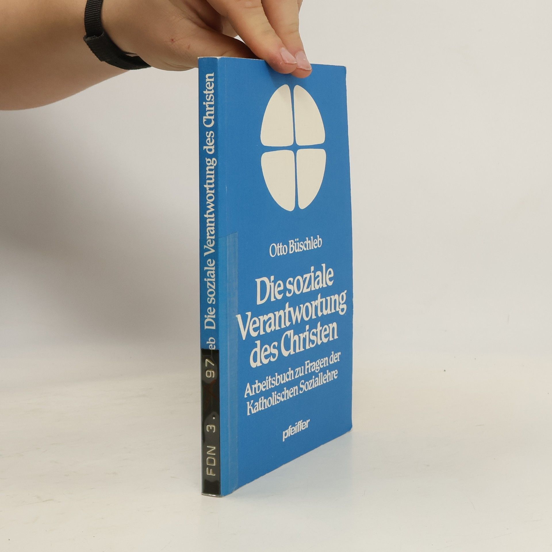 Otto Büschleb Die soziale Verantwortung des Christen