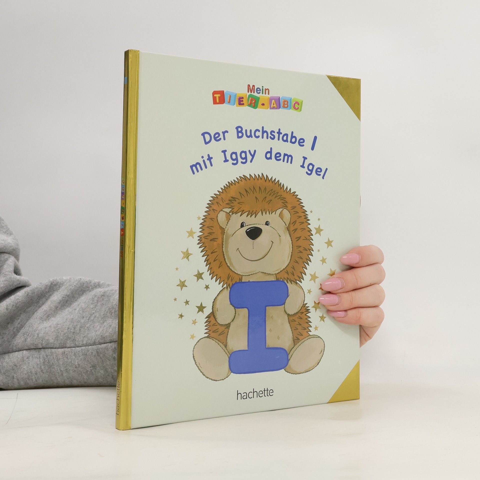 Autorenkollektiv Mein Tier-ABC. Der Buchstabe I mit Iggy dem Igel