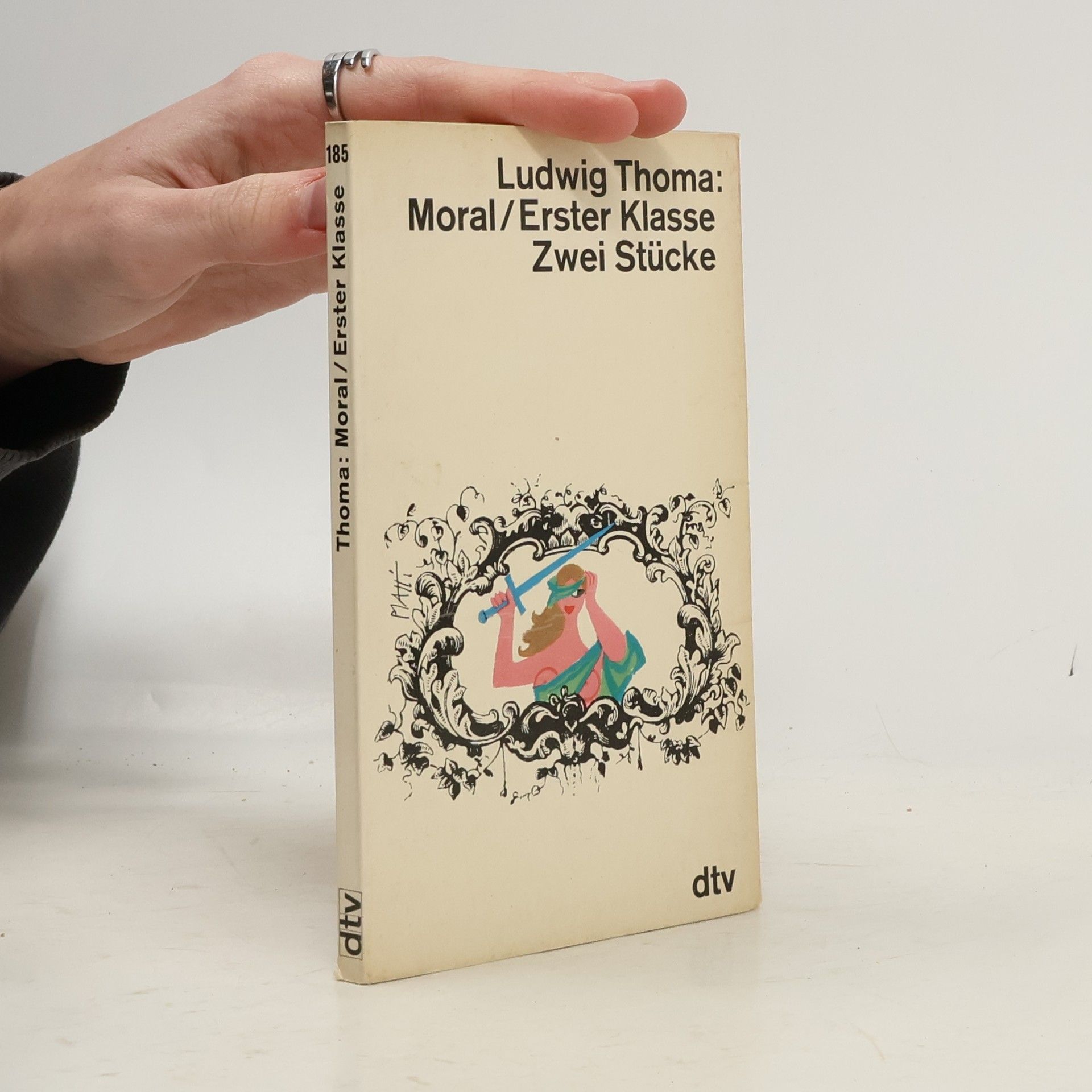 Ludwig Thoma Moral/Erster Klasse Zwei Stücke