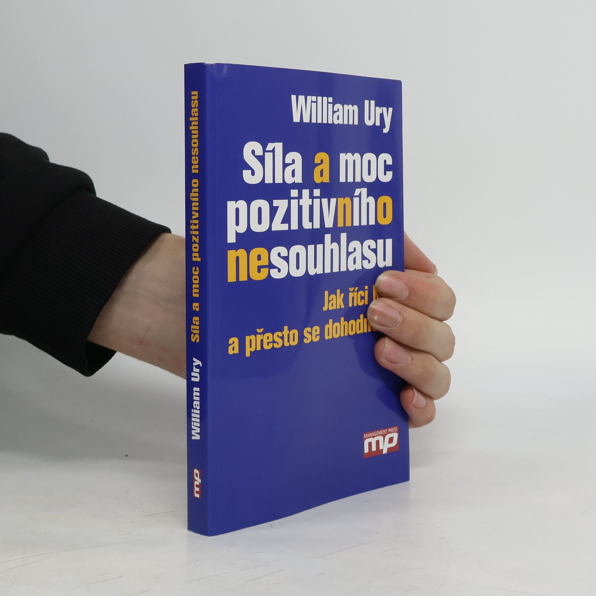 William Ury Síla a moc pozitivního nesouhlasu